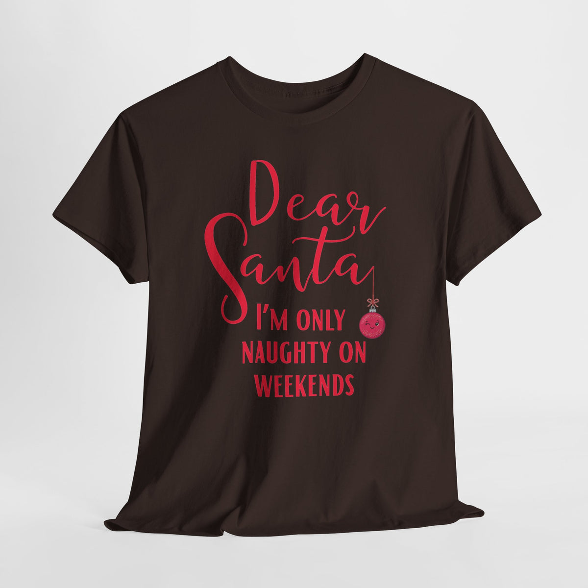 Dear Santa I’m Only Naughty on Weekends Christmas T-Shirt