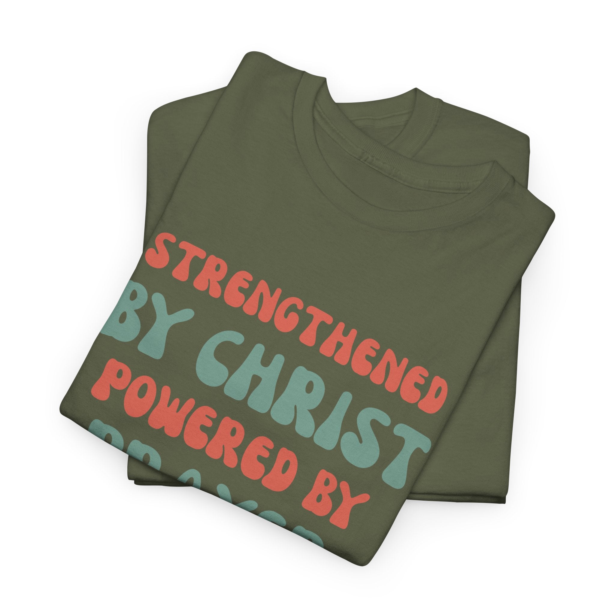 Christian T‑Shirt — "Strengthened by Christ, Powered by Prayer" Inspirational Tee