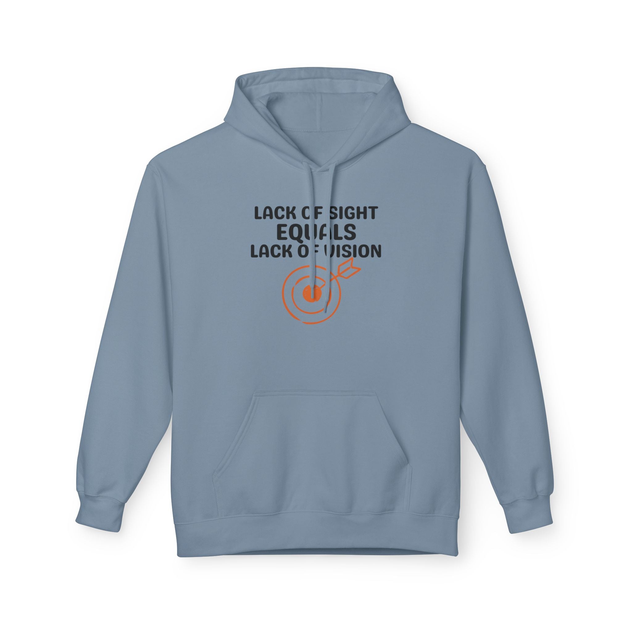 Hoodie — “Lack of Sight Equals Lack of Vision” Inspirational Graphic Hoodie