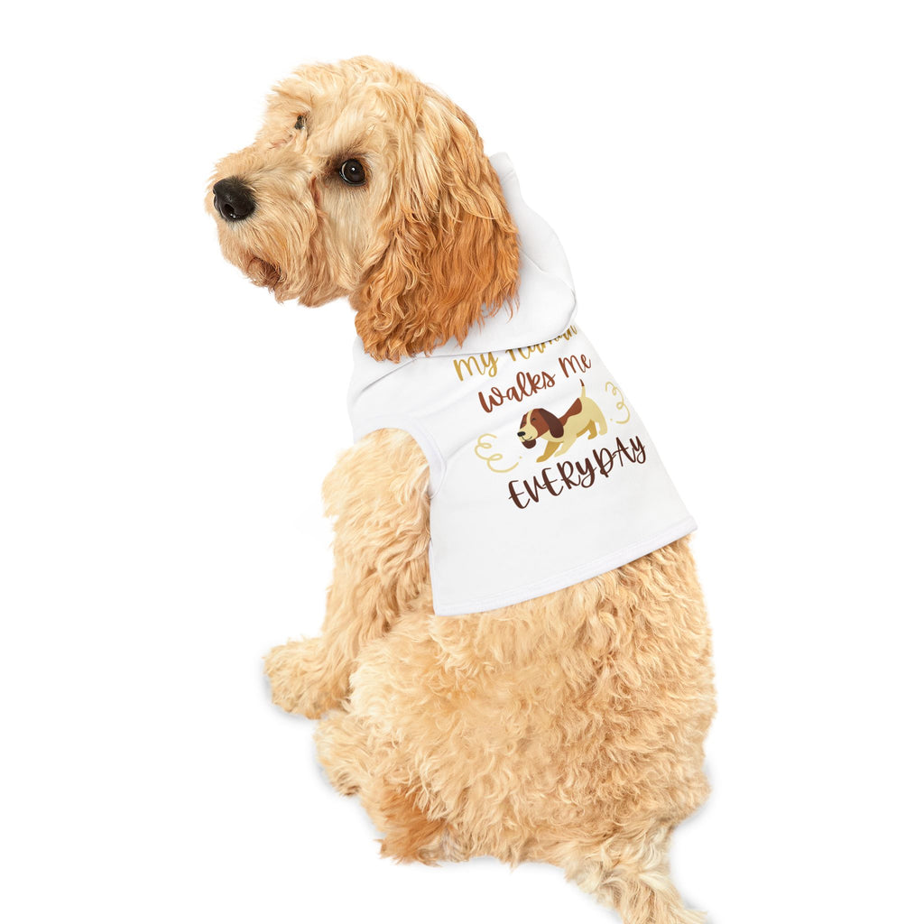 Pet Hoodie — "My Human Walks Me Every Day" Cute Dog Hoodie for Small Pets