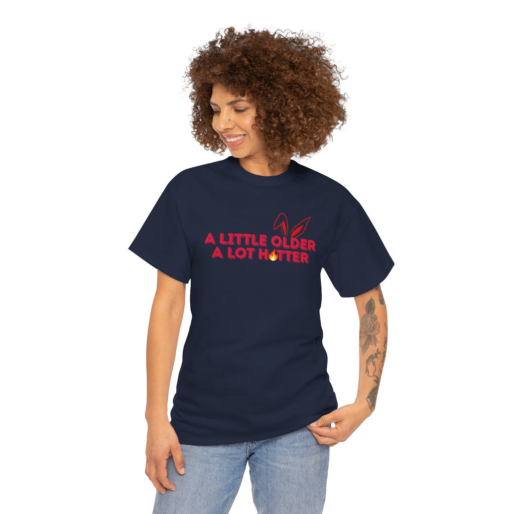 Getting Older & Still Hot T-Shirt — Funny Aging Tee