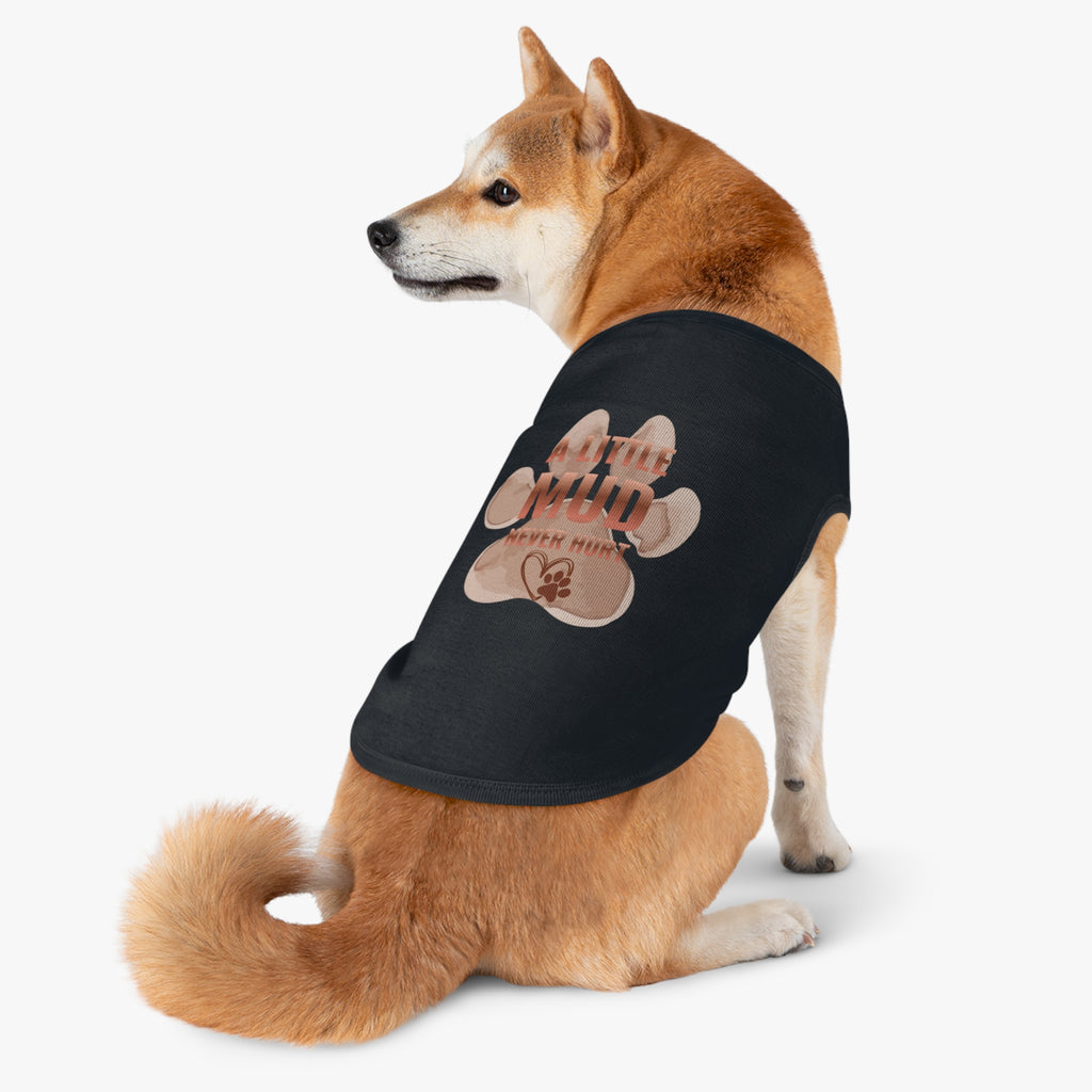 Pet Tank Top — "A Little Mud Never Hurt" Paw Print Dog Tank