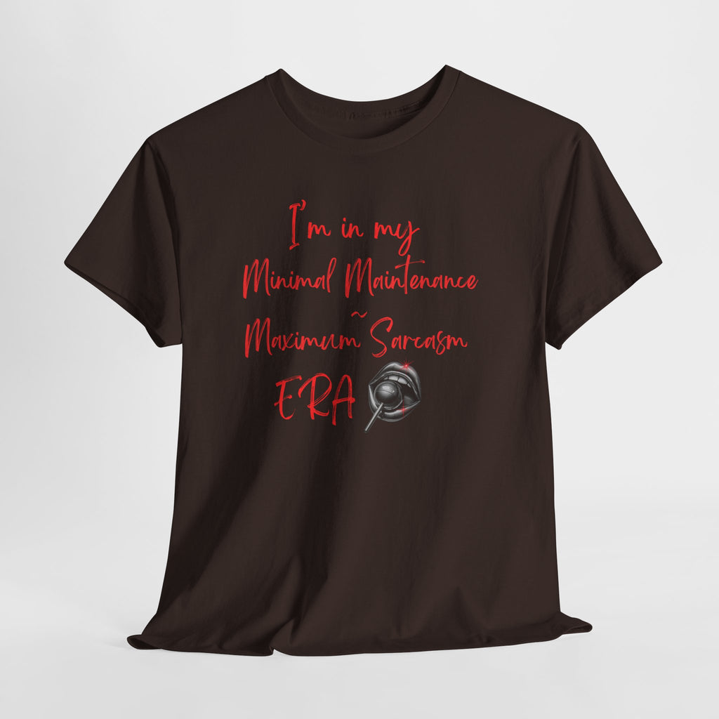 Minimal Maintenance Maximum Sarcasm Tee — Funny Sarcastic Graphic T-Shirt