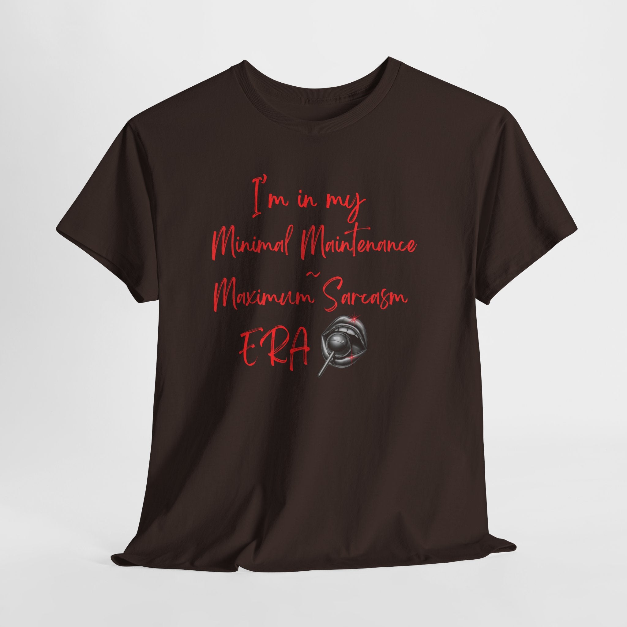 Minimal Maintenance Maximum Sarcasm Tee — Funny Sarcastic Graphic T-Shirt
