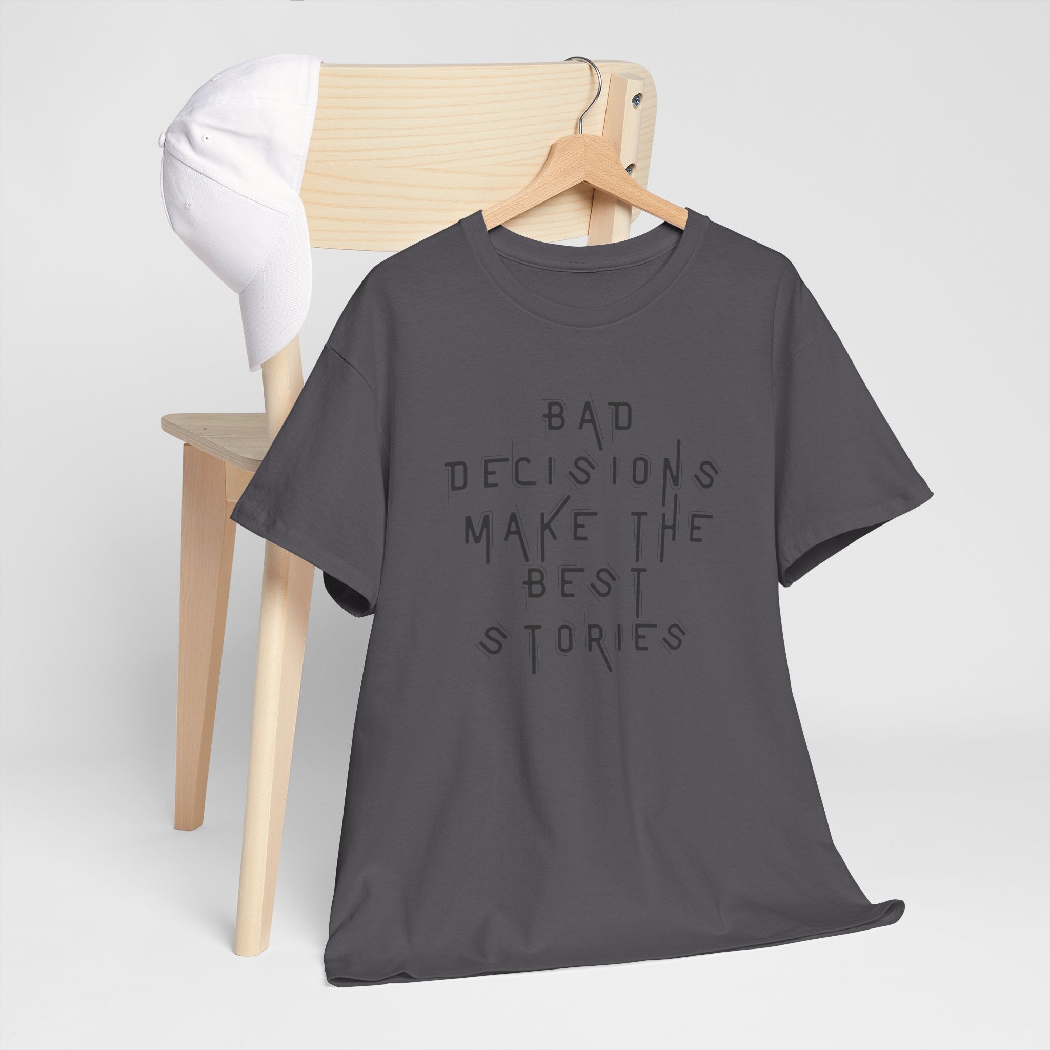 Graphic Tee — “Bad Decisions Make the Best Stories” Casual Cotton T‑Shirt