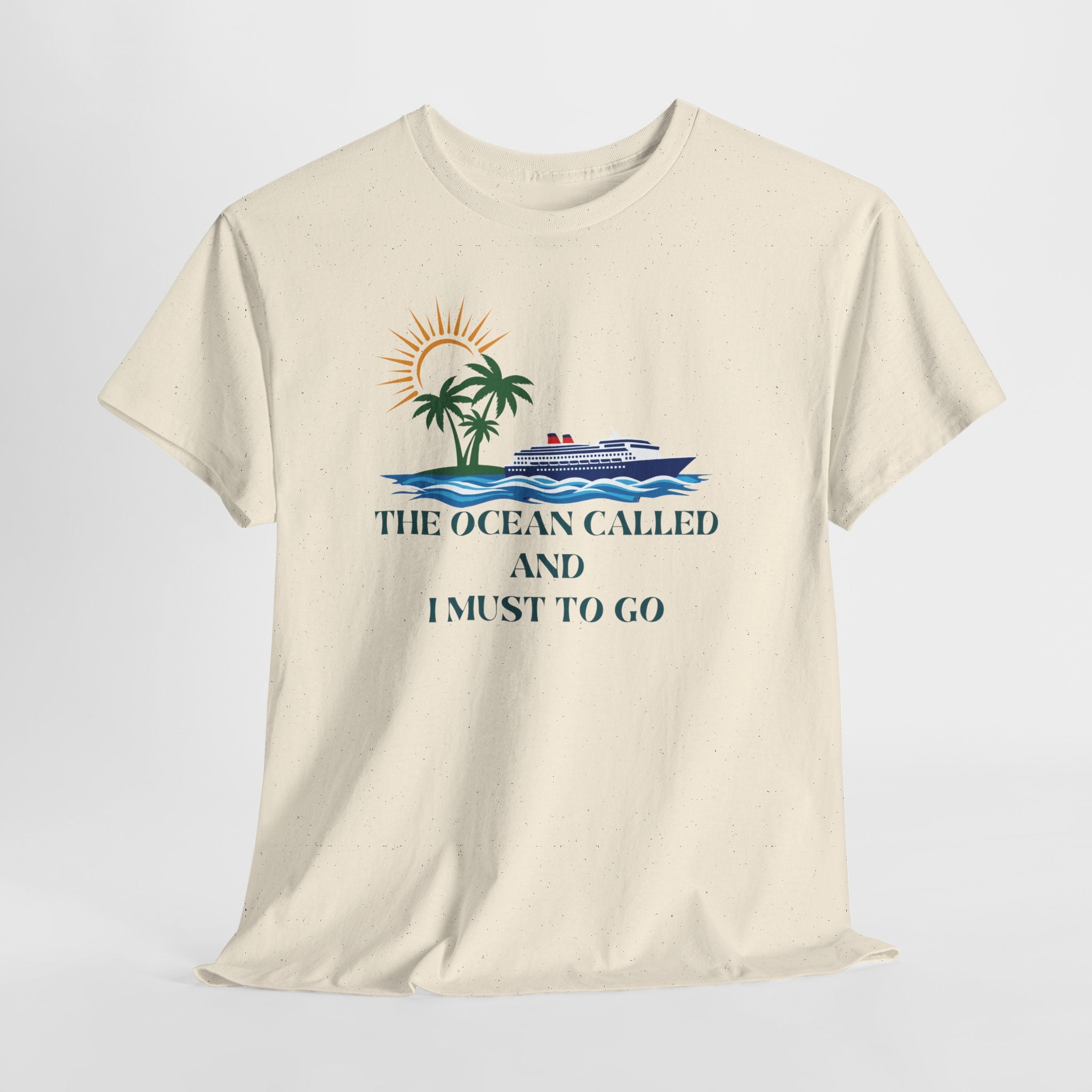 Ocean Called Tee — "The Ocean Called and I Must to Go" Tropical Beach T-Shirt