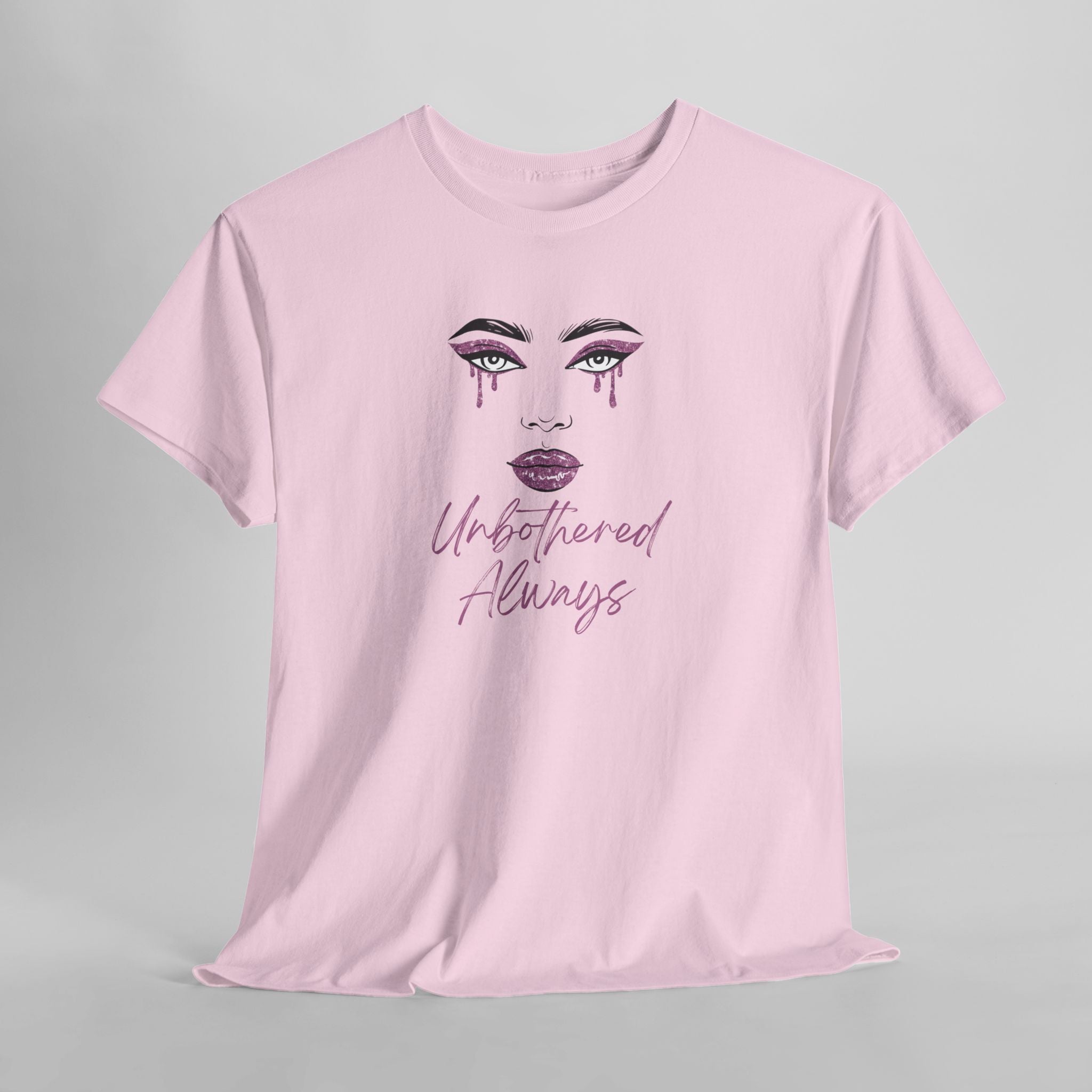 "Unbothered Always" Graphic Tee — Feminine Tear-Track Face Design