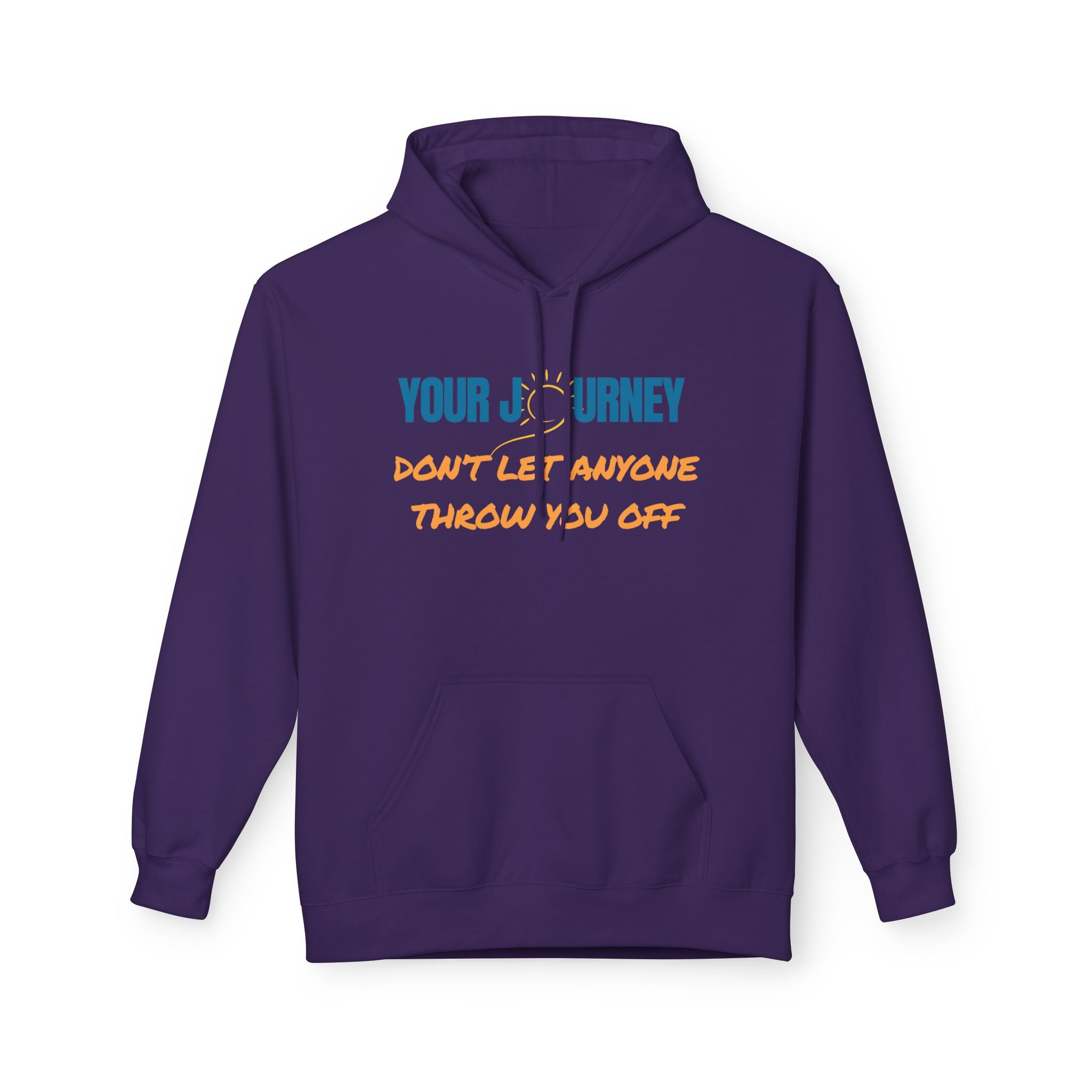Hoodie — "Your Journey" Motivational Pullover (Don’t Let Anyone Throw You Off)