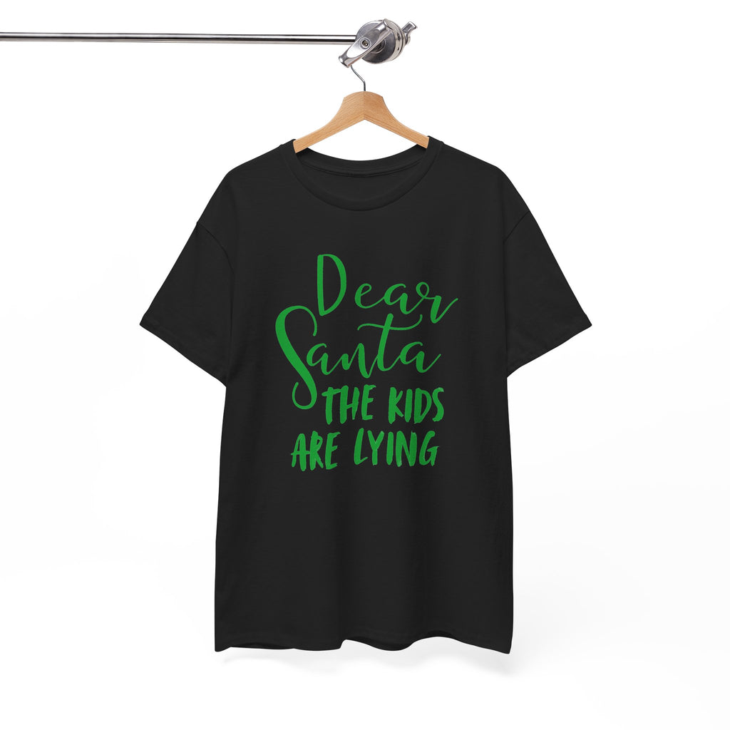 Dear Santa The Kids Are Lying Christmas T-Shirt