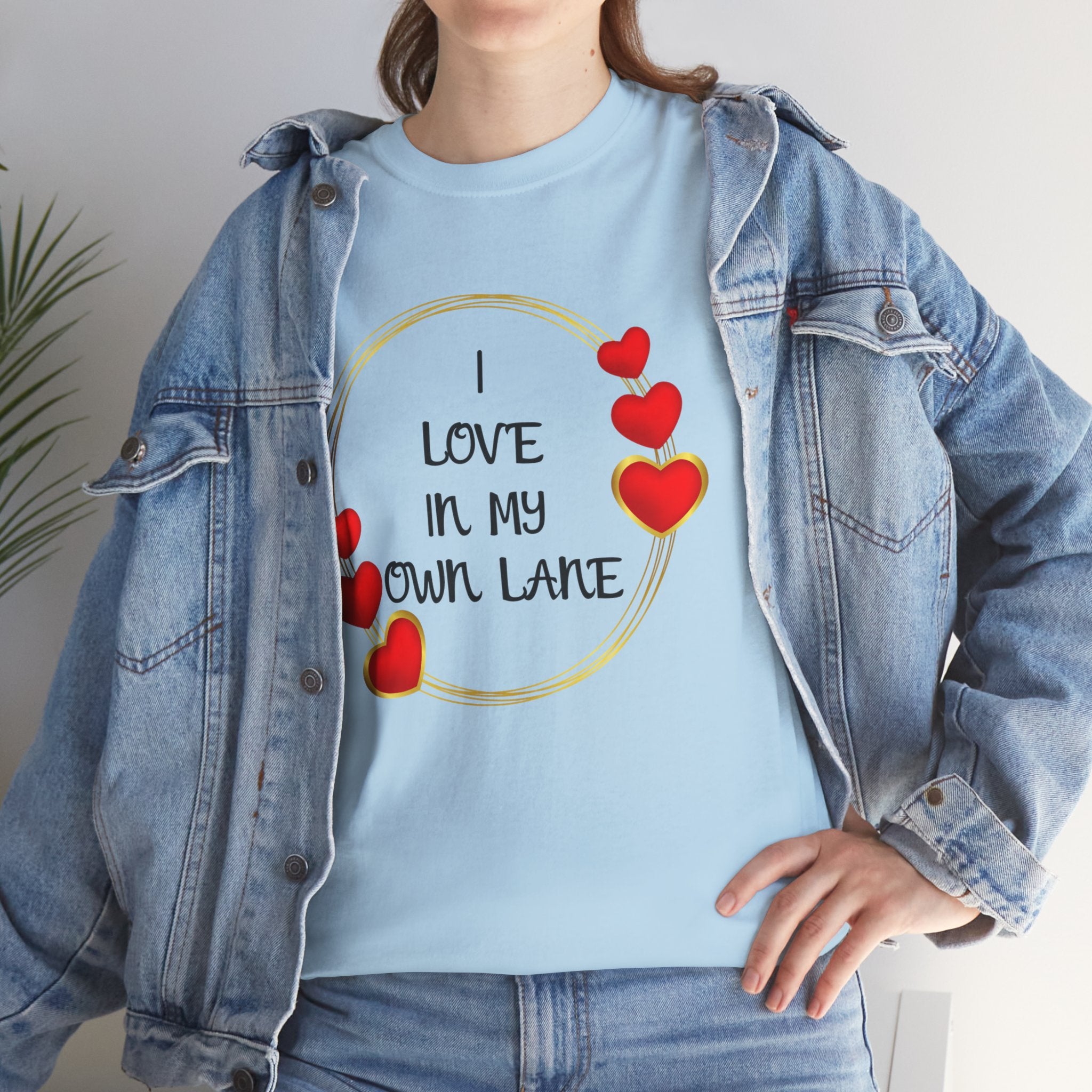 T-Shirt — "I Love In My Own Lane" Heart Graphic Self-Love Tee