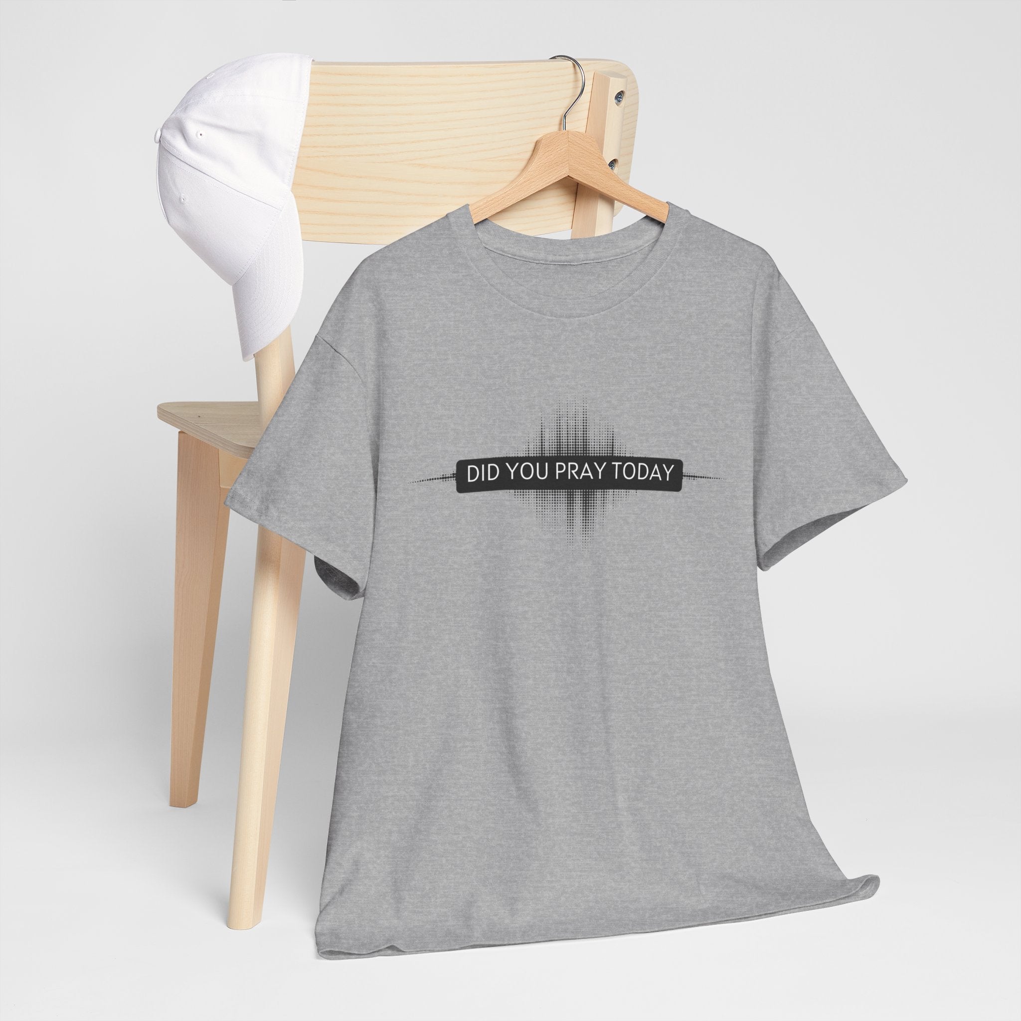 Did You Pray Today? Christian Prayer T-Shirt