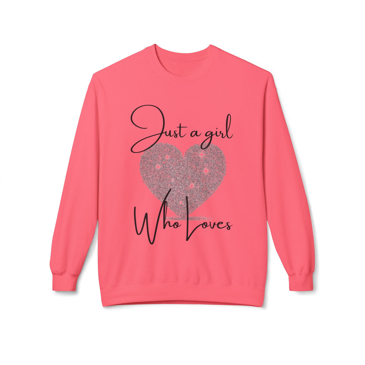 Crewneck Sweatshirt - Glitter Heart "Just a girl who loves" Cozy Graphic Pullover
