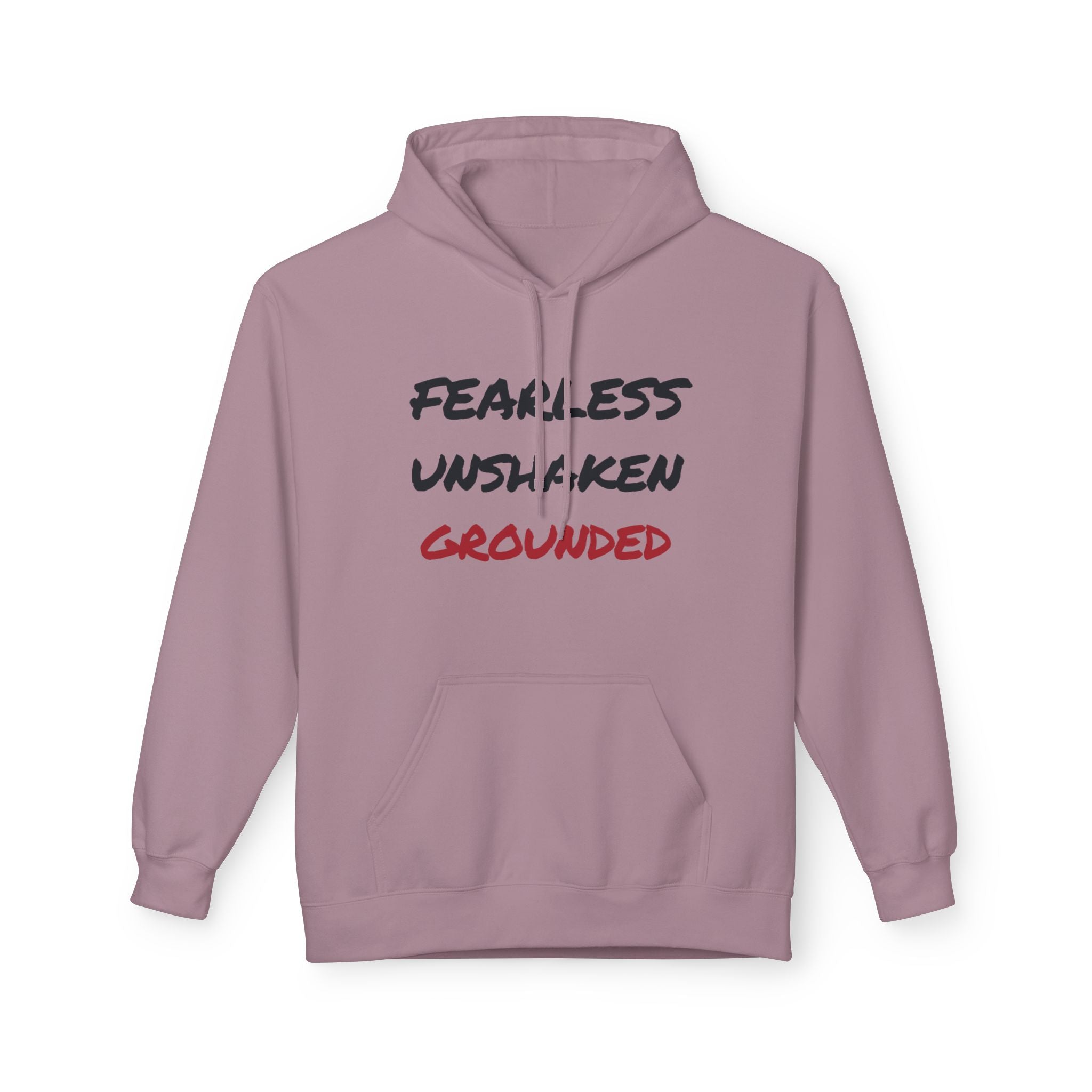 Fearless • Unshaken • Grounded Hoodie — Inspirational Text Pullover