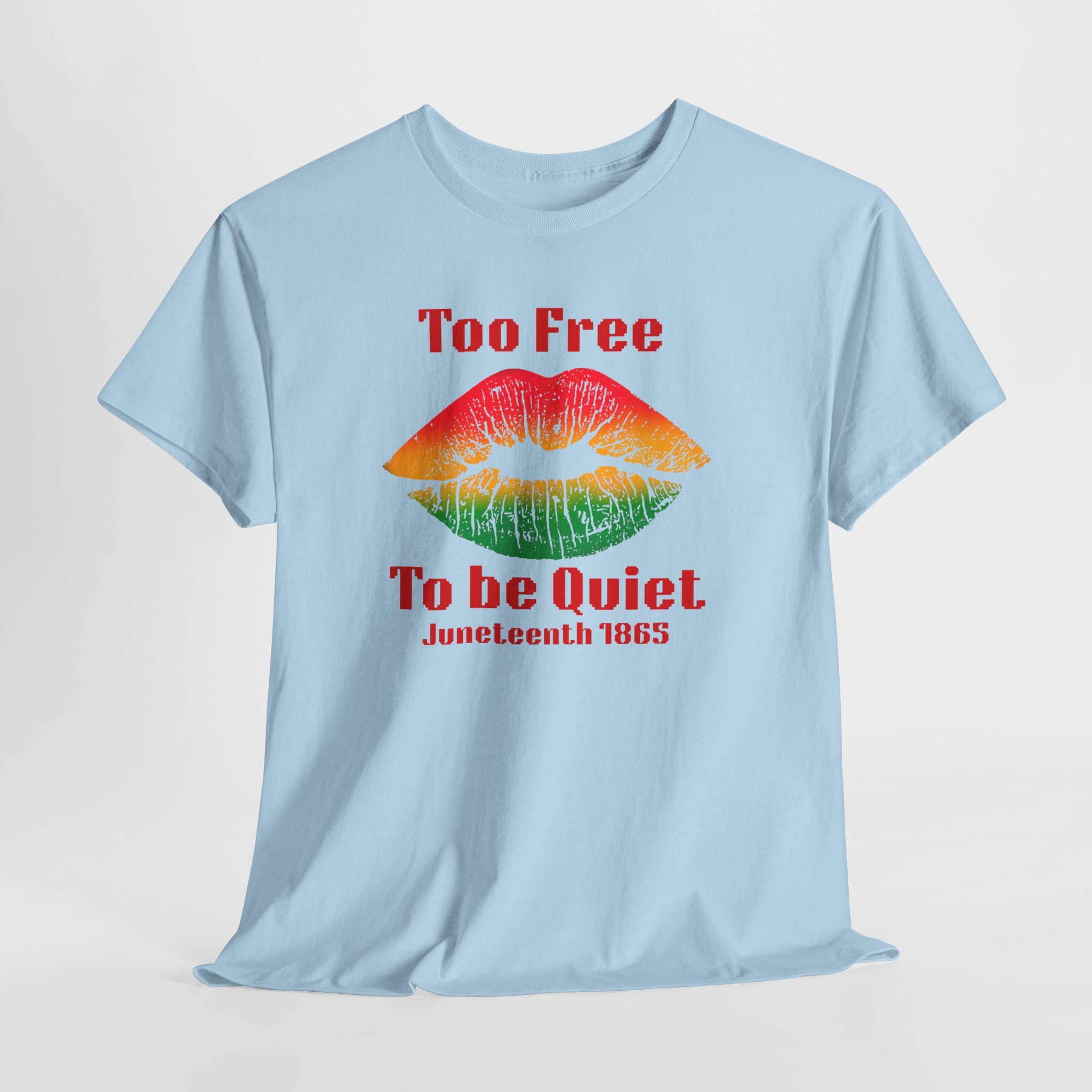 Juneteenth 'Too Free To Be Quiet' Bold T-Shirt