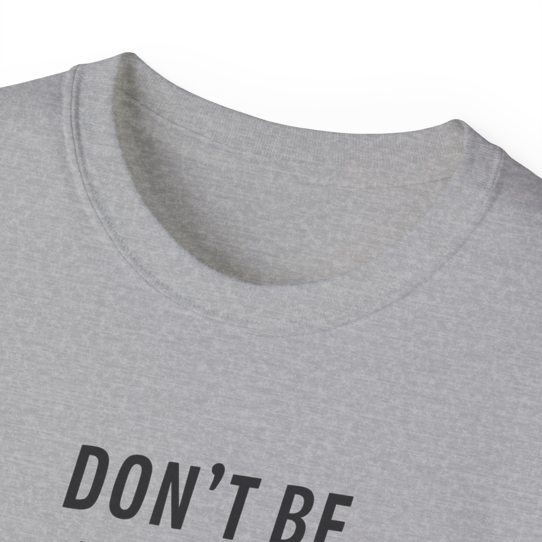 Don't Be Everyone's Cup of Tea T-Shirt — 'Be Gasoline & Set Shit On Fire' Graphic Tee