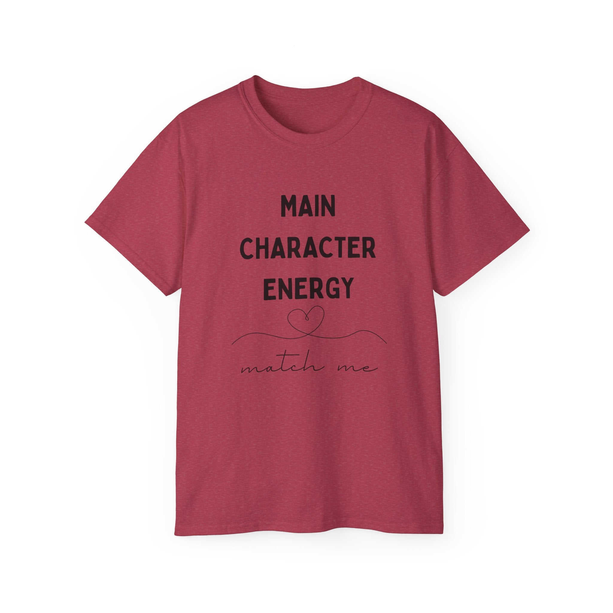 Main Character Energy Tee — "Match Me" Graphic Cotton Shirt