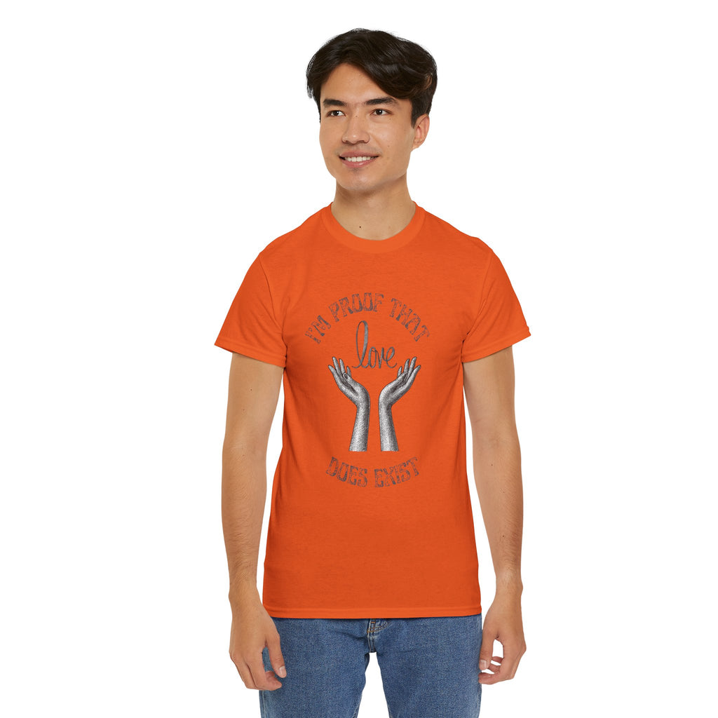 Love Exists T-Shirt — 'I’m Proof That Love Does Exist' Graphic Tee