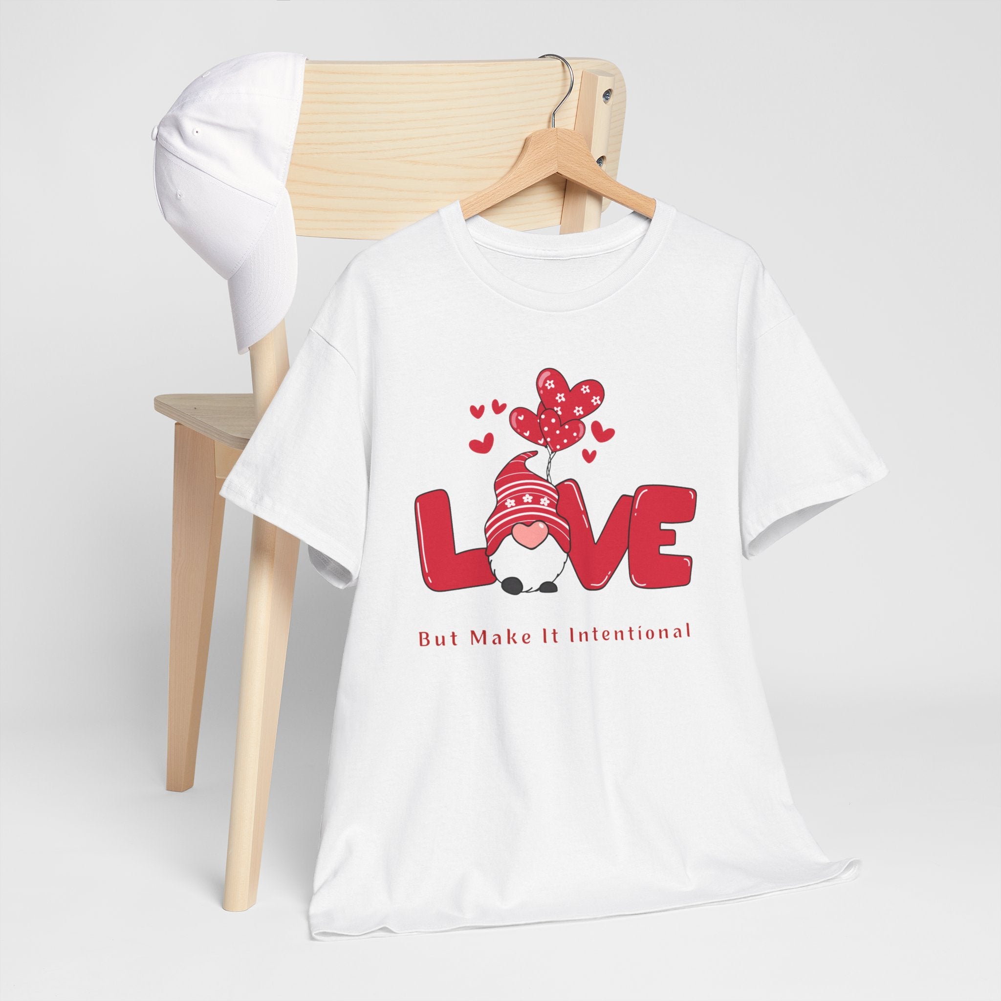 Love Heart T-Shirt — "Love" Graphic with "But Make It Intentional"