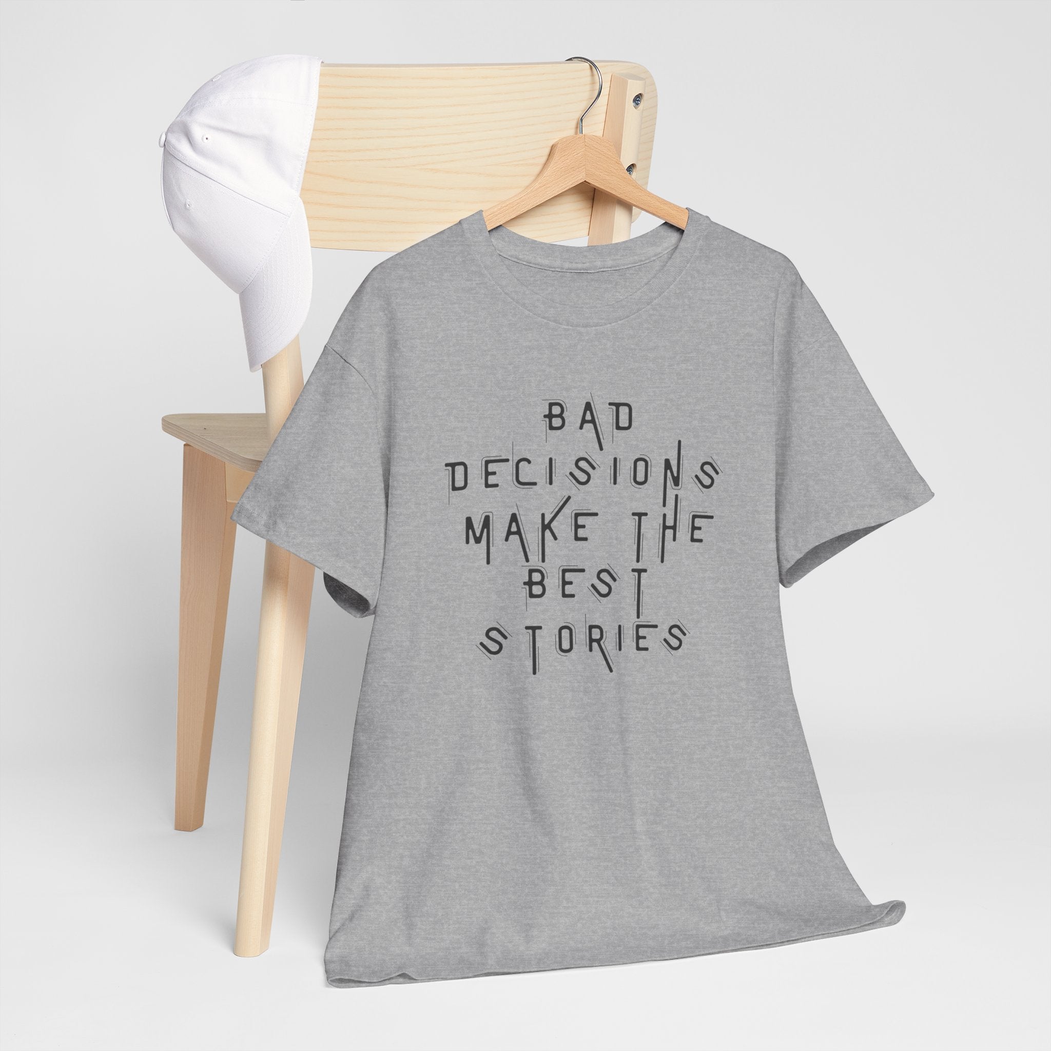 Graphic Tee — “Bad Decisions Make the Best Stories” Casual Cotton T‑Shirt