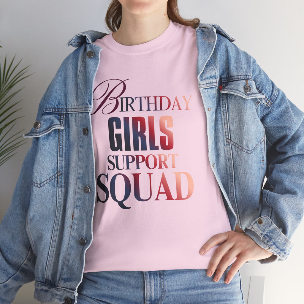 Birthday Girls Support Squad Tee — Bachelorette Party & Birthday Squad Shirt