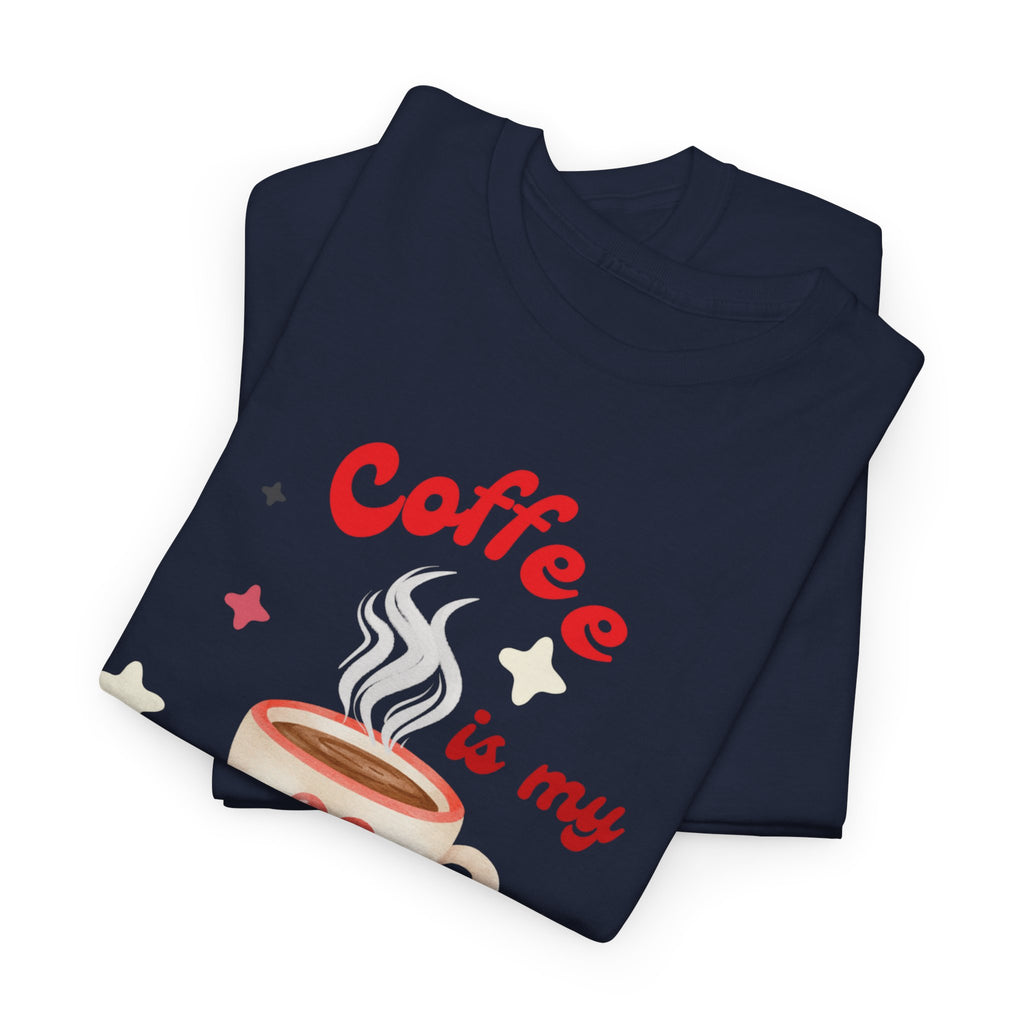 Coffee Is My Valentine Tee — Cute Valentine’s Day Coffee Shirt