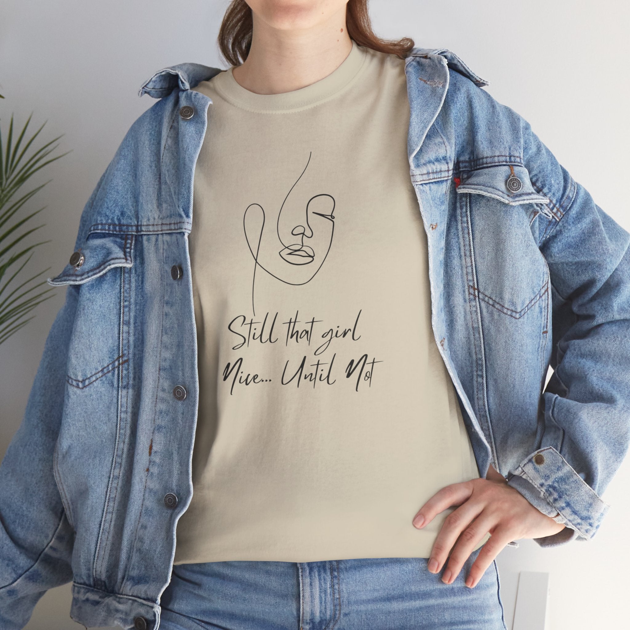 Minimal Line Art Tee — "Still that girl...until not" Inspirational Graphic T‑Shirt