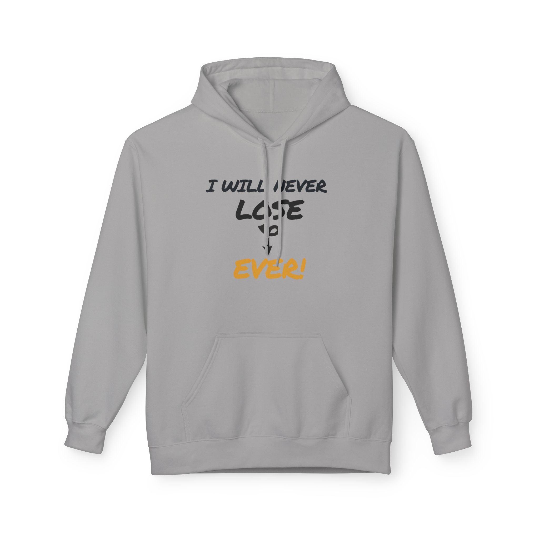 I Will Never Lose Hoodie - Minimal Inspirational Quote Pullover