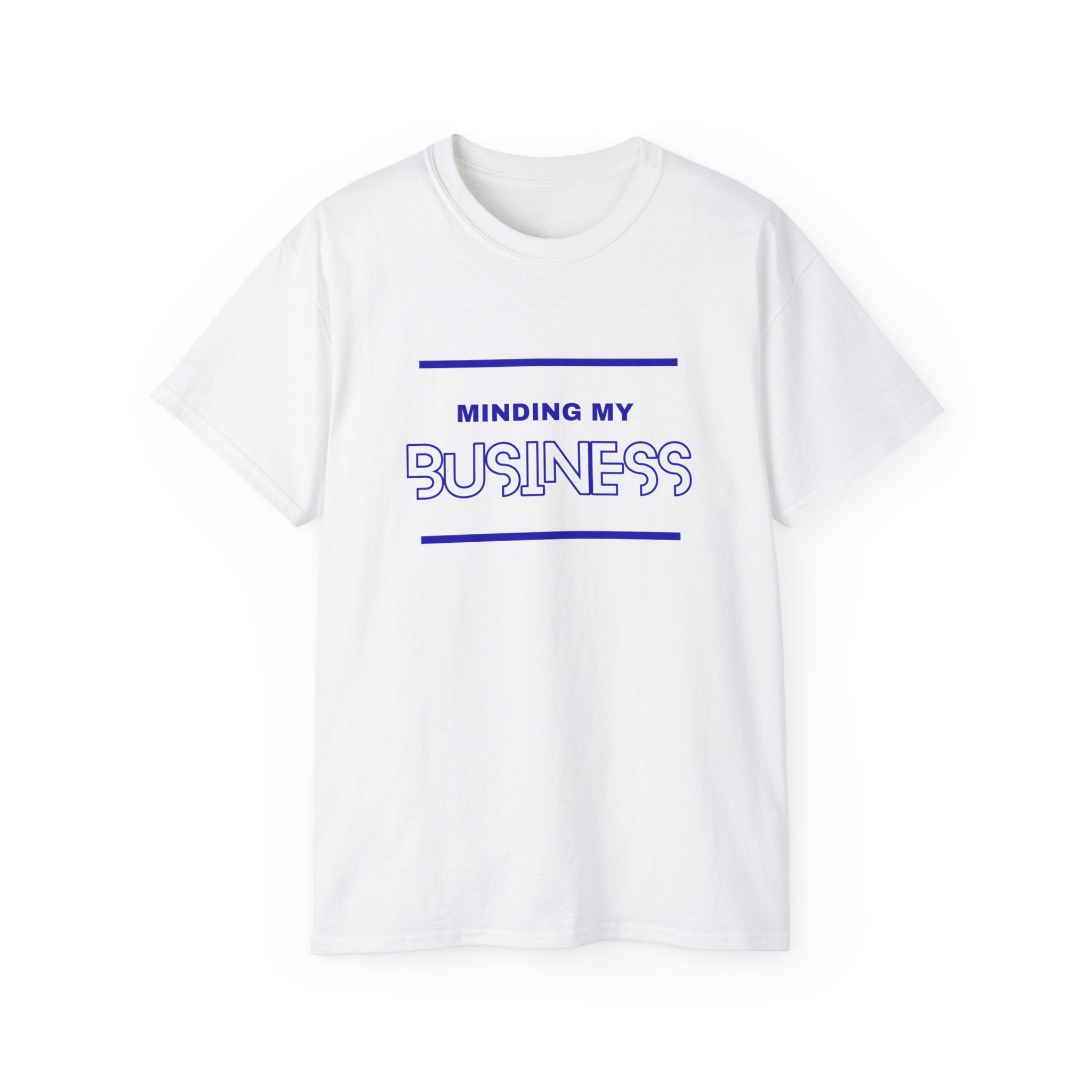 T‑Shirt — "Minding My Business" Minimal Graphic Tee