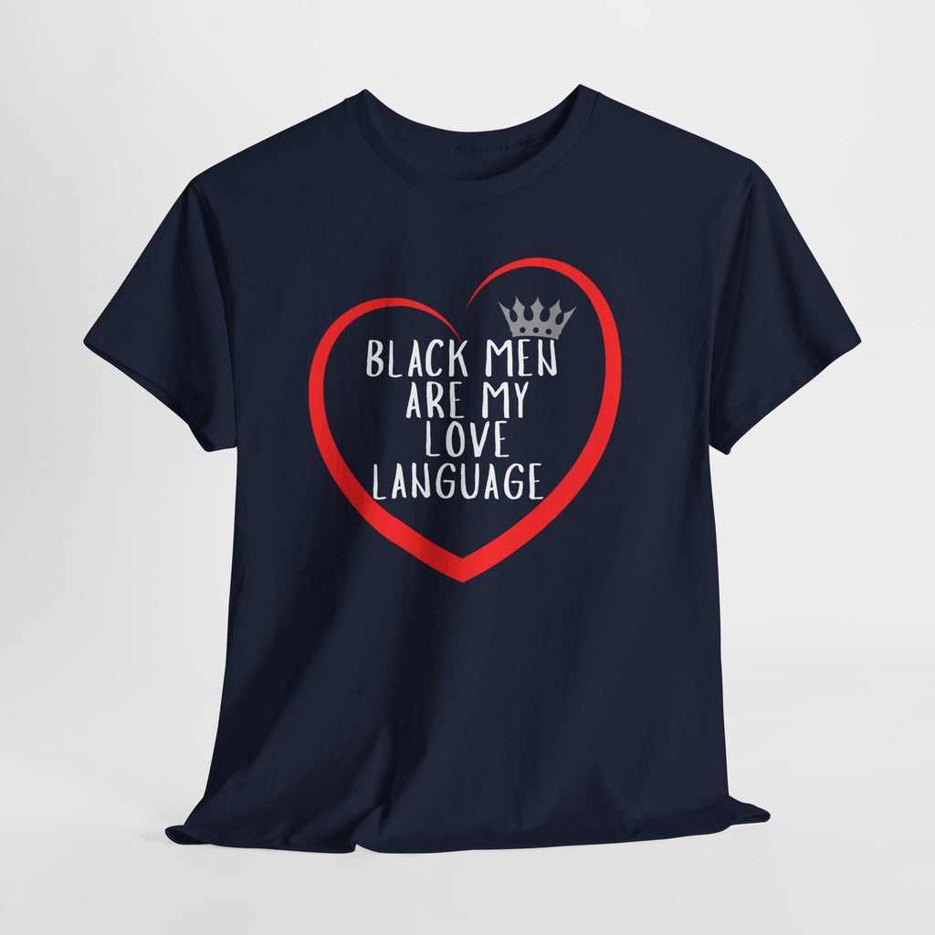 Black Men Are My Love Language Unisex T-Shirt