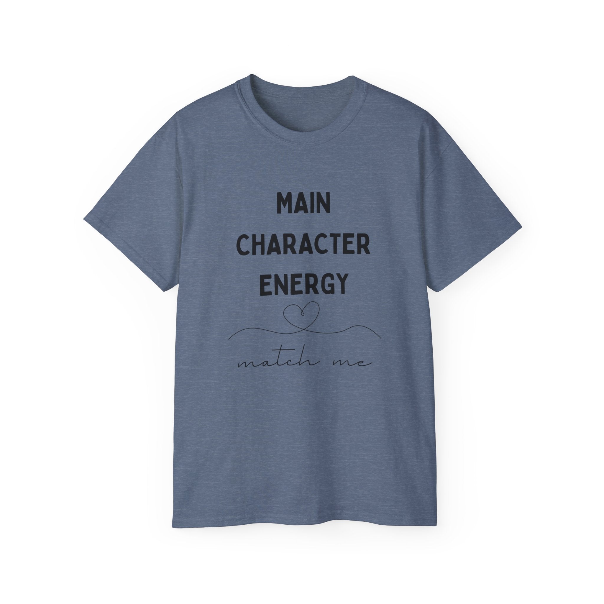 Main Character Energy Tee — "Match Me" Graphic Cotton Shirt