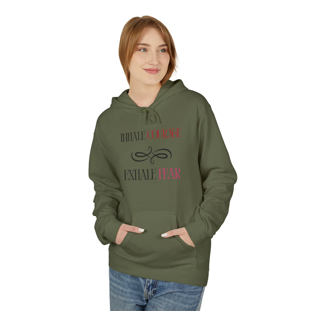 Hoodie – "Inhale Courage, Exhale Fear" Inspirational Pullover