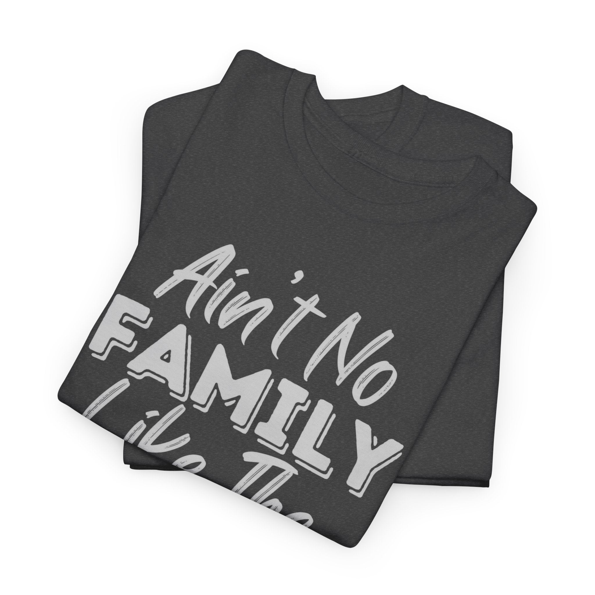 Family Pride T-Shirt — "Love My Family, My Family Is Better Than Yours"