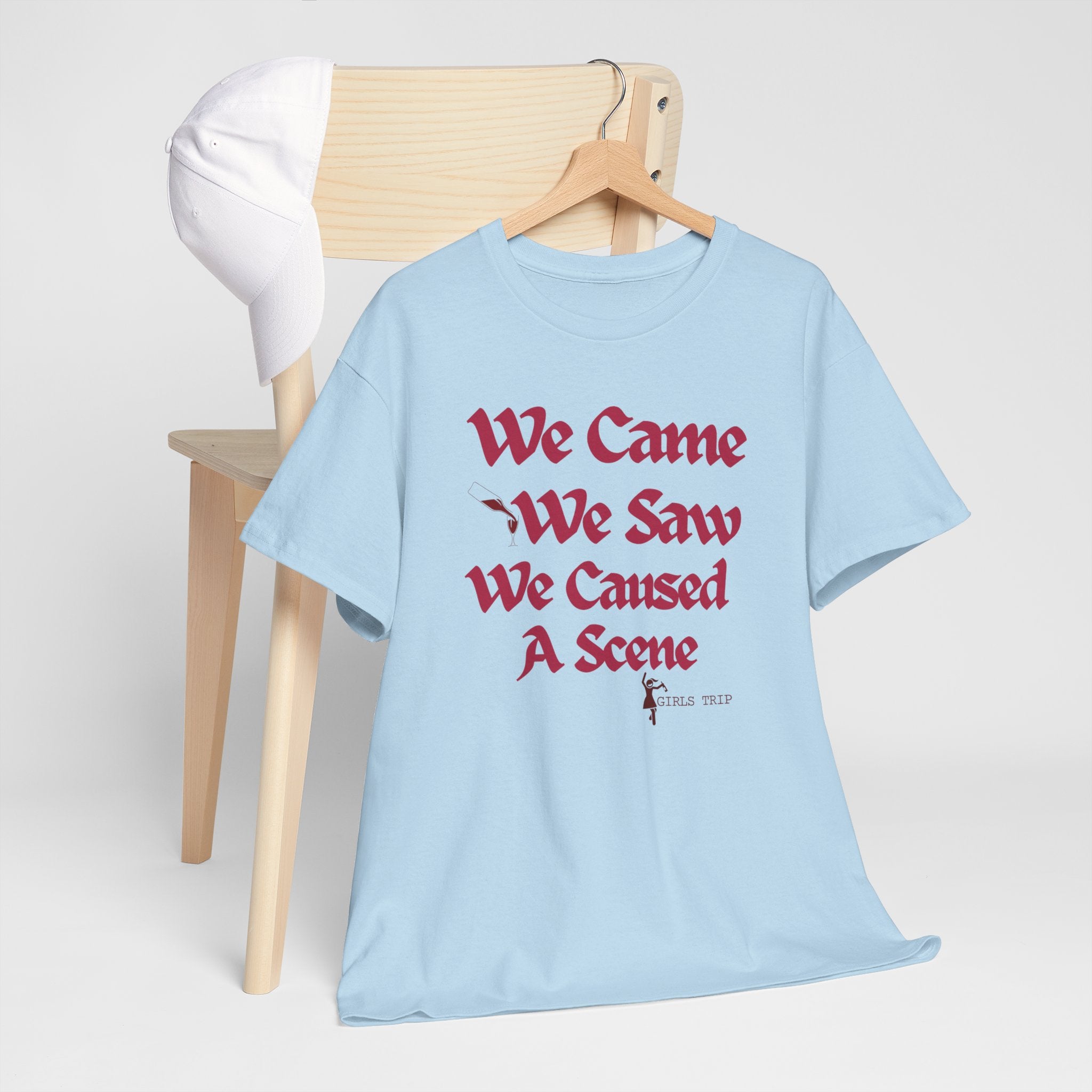 We Came We Saw We Caused A Scene T‑Shirt