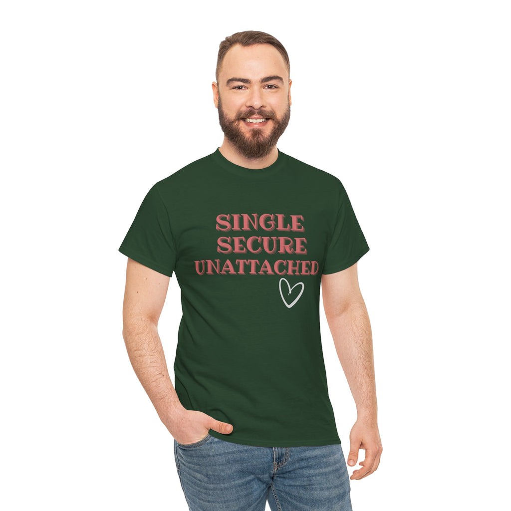 Single Secure Unattached Tee — Minimalist Self-Love Graphic T-Shirt