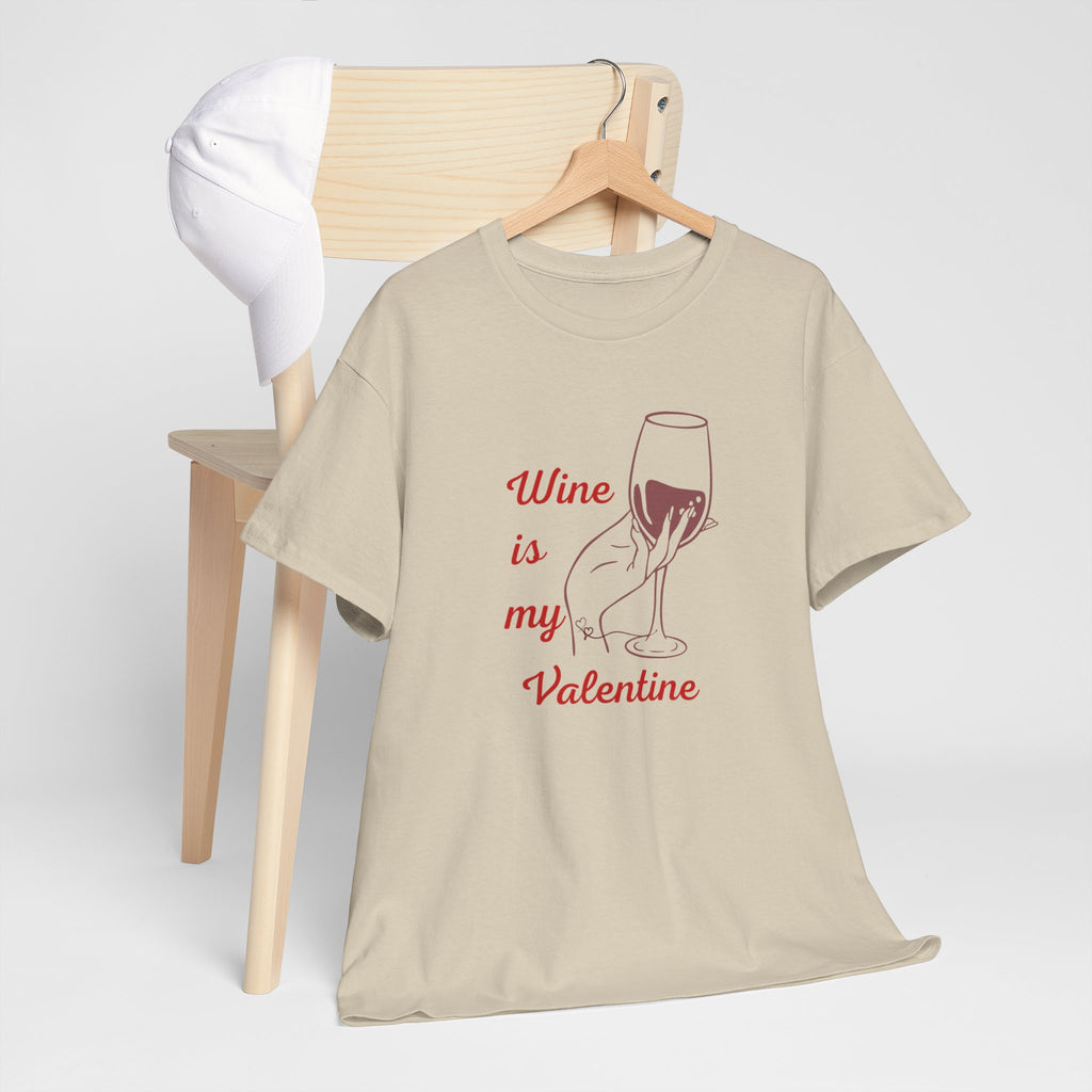 Wine Is My Valentine T‑Shirt — Cute Wine Lover Valentine Shirt