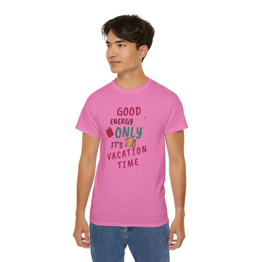 Good Energy Only – Vacation Time T-Shirt