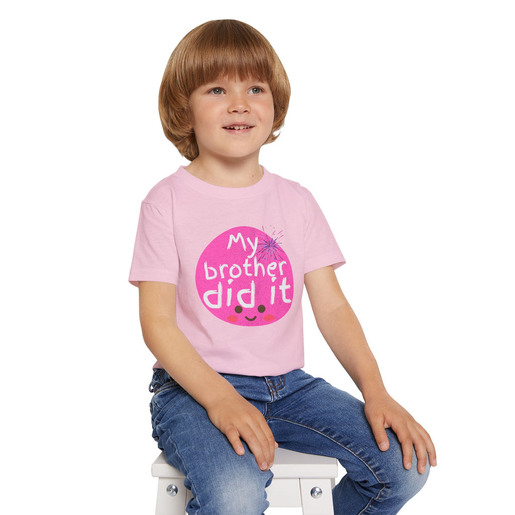 Toddler T-Shirt — "My Brother Did It" Cute Pink Blame Graphic