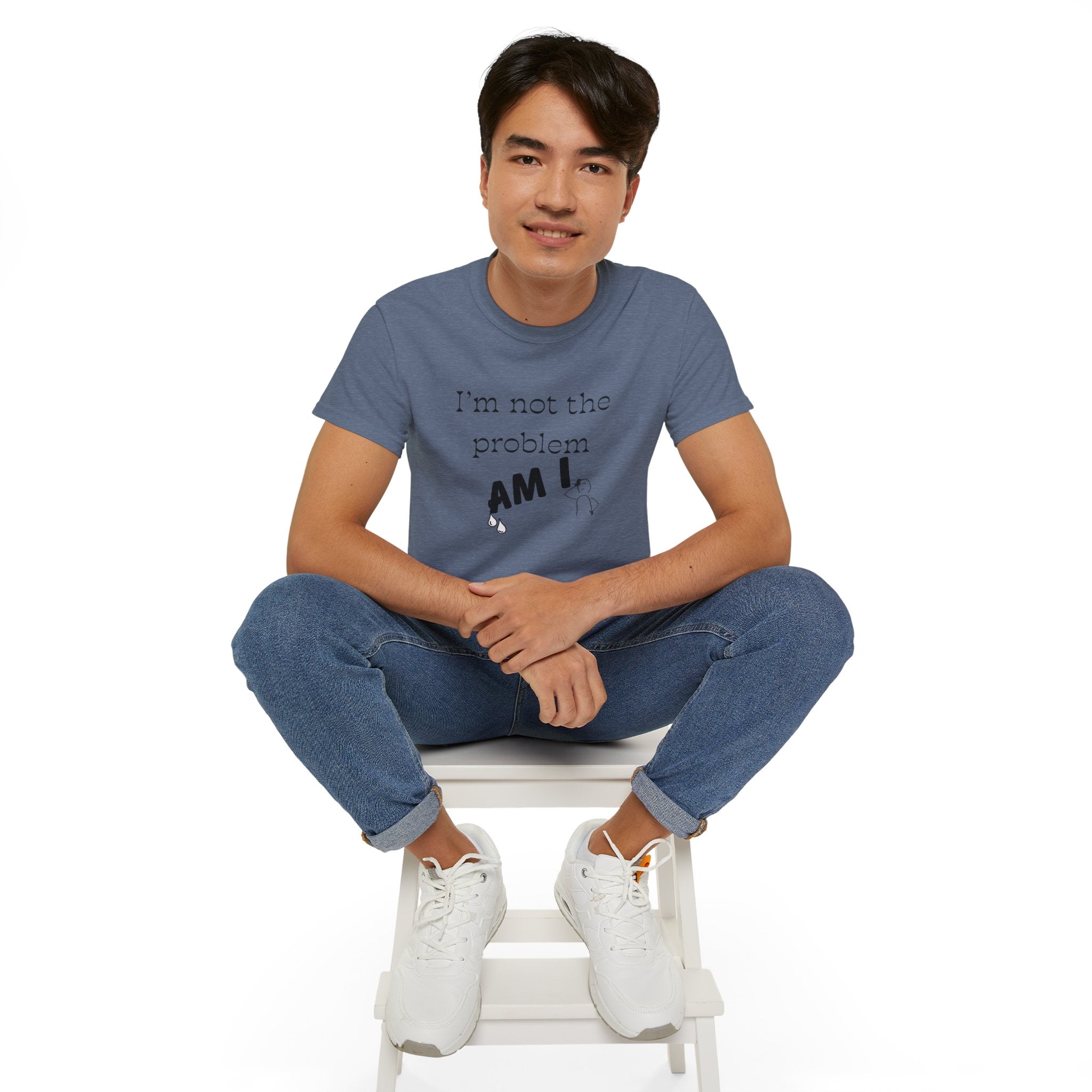 "I'm Not the Problem, Am I?" White Graphic Tee — Funny Sarcastic Statement T-Shirt
