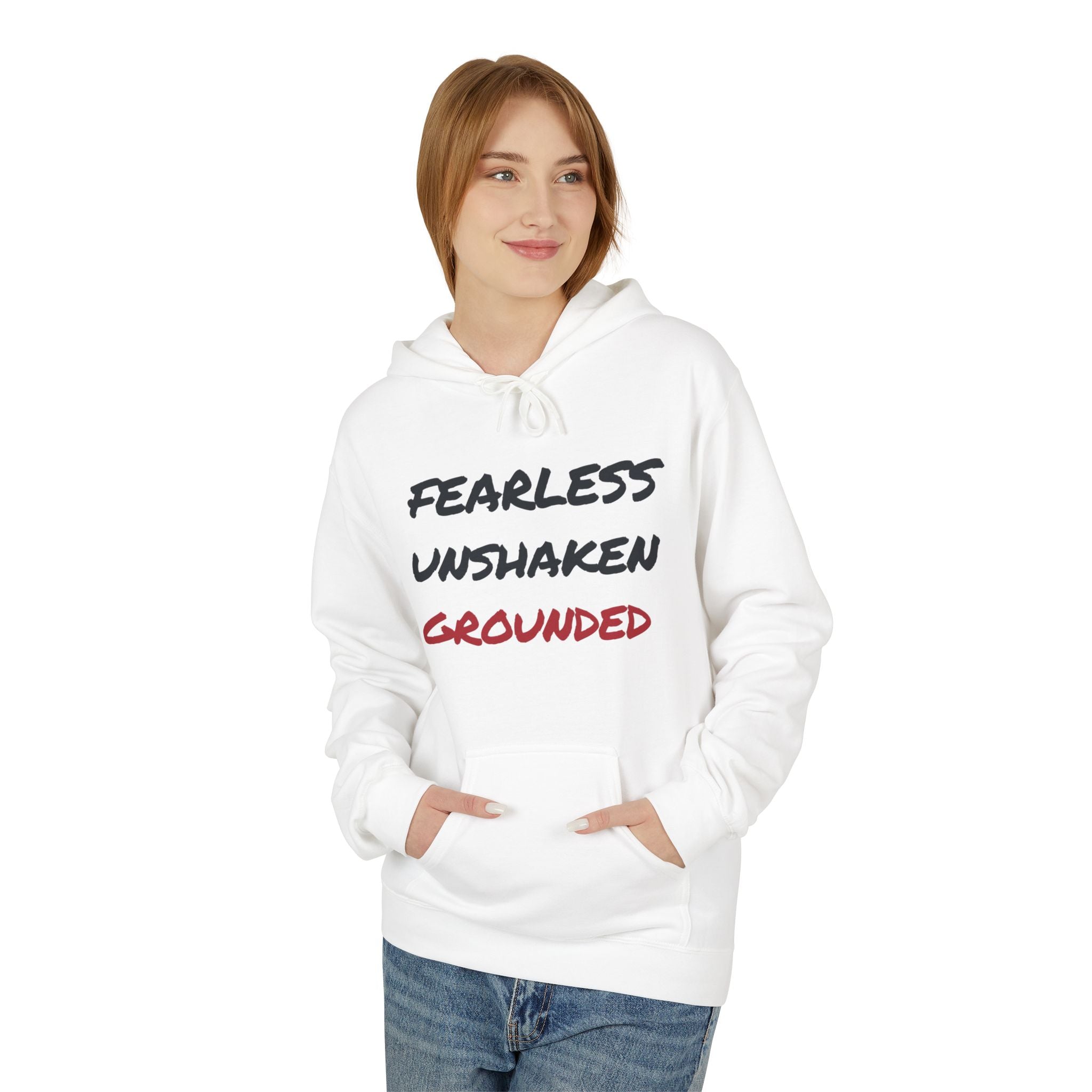 Fearless • Unshaken • Grounded Hoodie — Inspirational Text Pullover