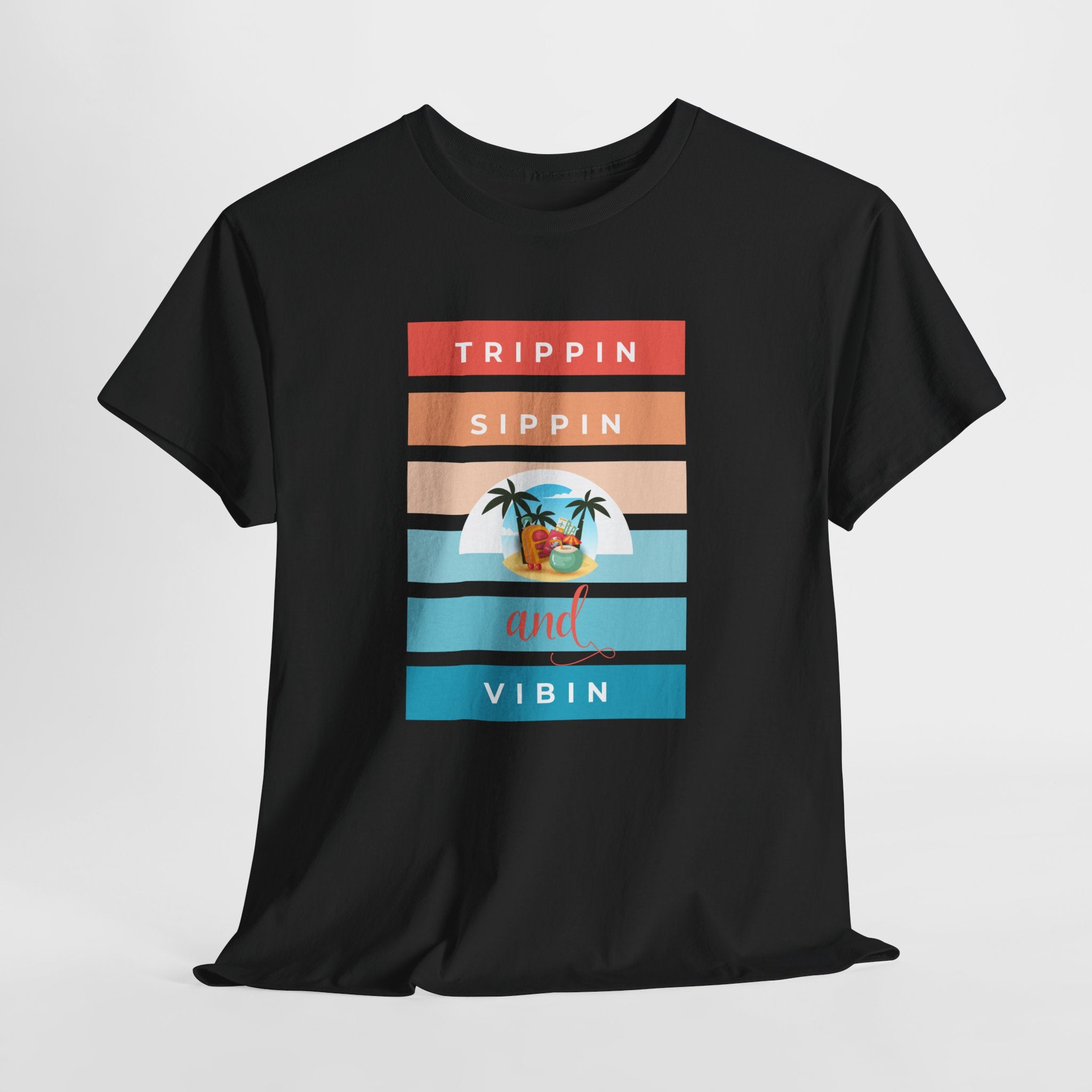 Trippin Sippin and Vibin Tropical Tee
