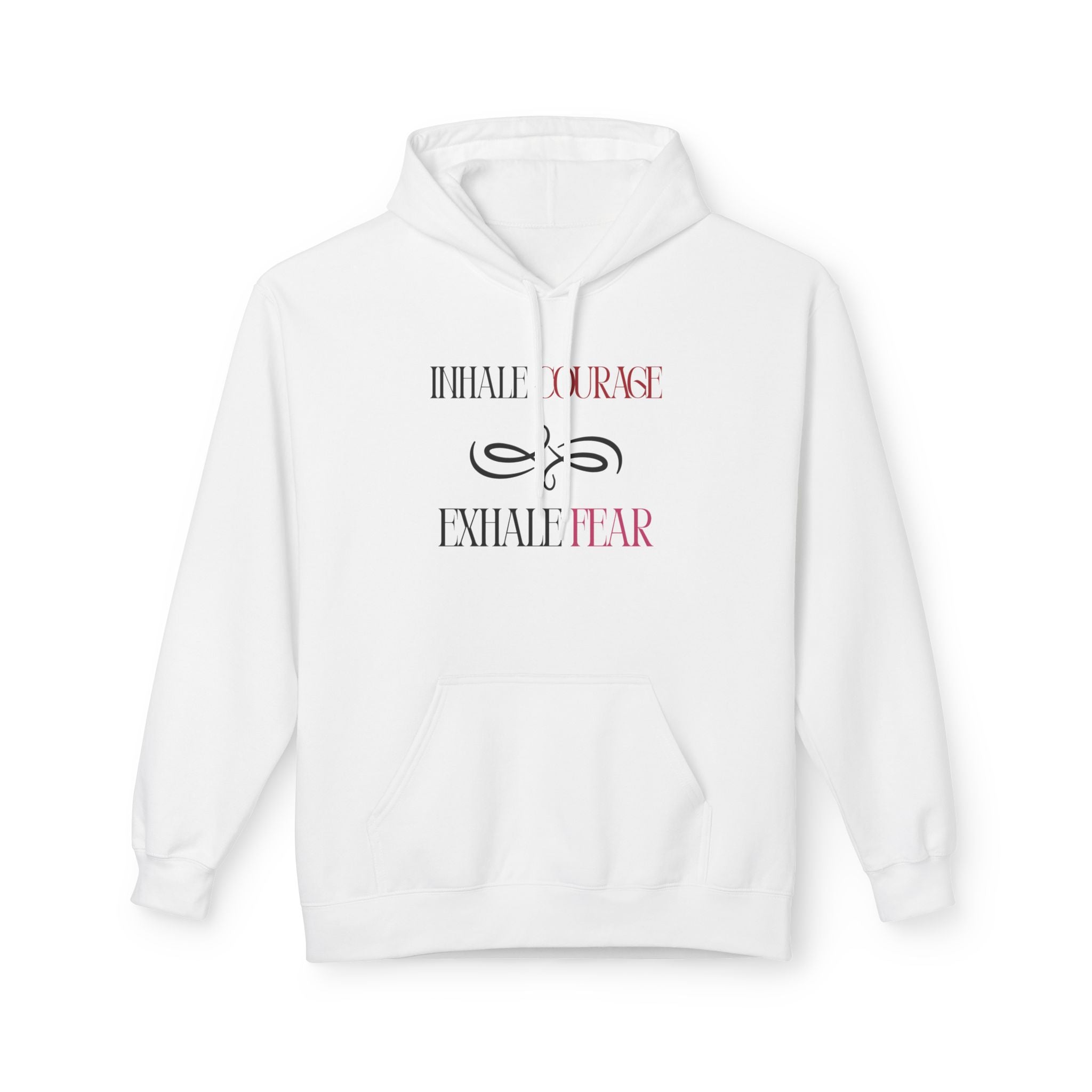 Hoodie – "Inhale Courage, Exhale Fear" Inspirational Pullover