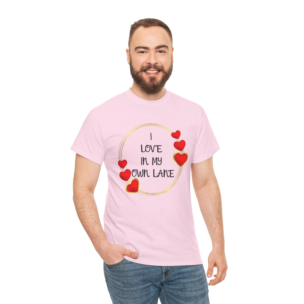 T-Shirt — "I Love In My Own Lane" Heart Graphic Self-Love Tee
