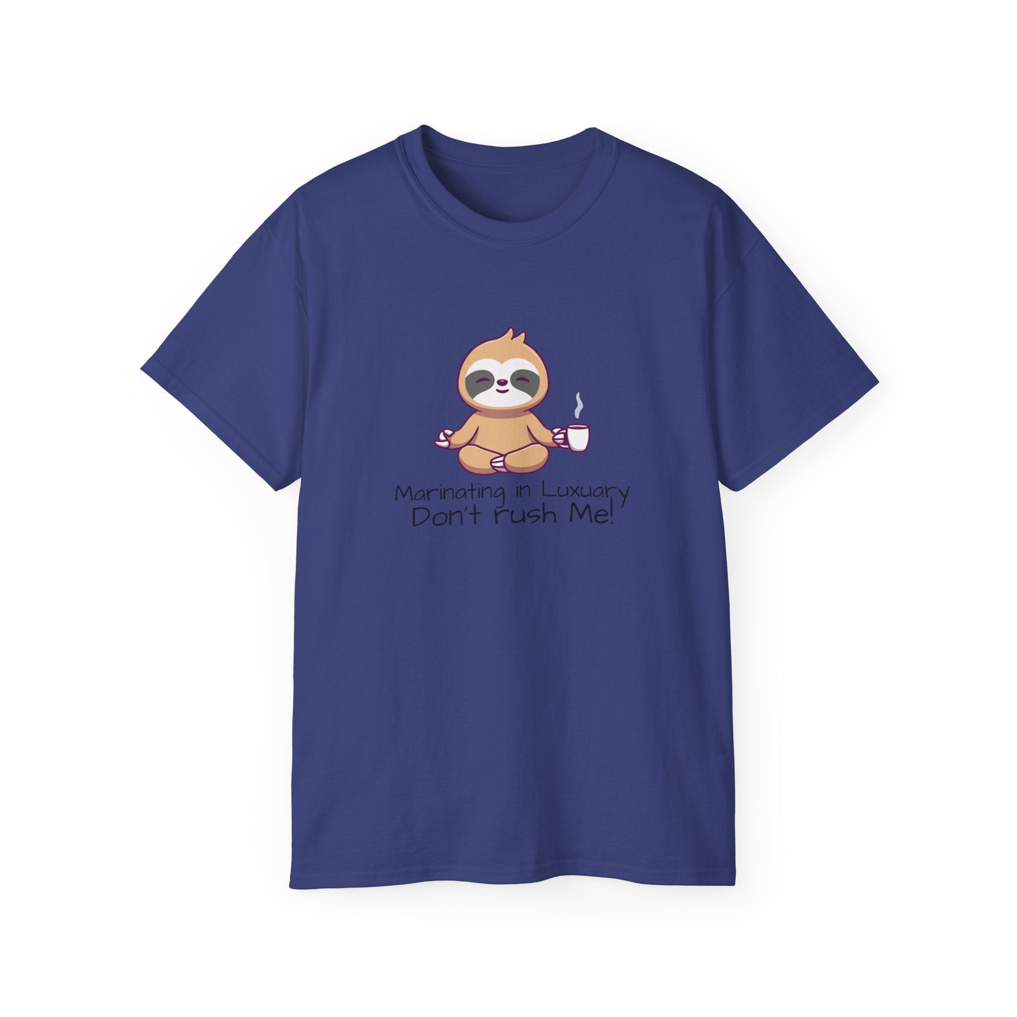 Marinating in Luxury Sloth Tee — "Don't Rush Me" Cute Coffee T-Shirt