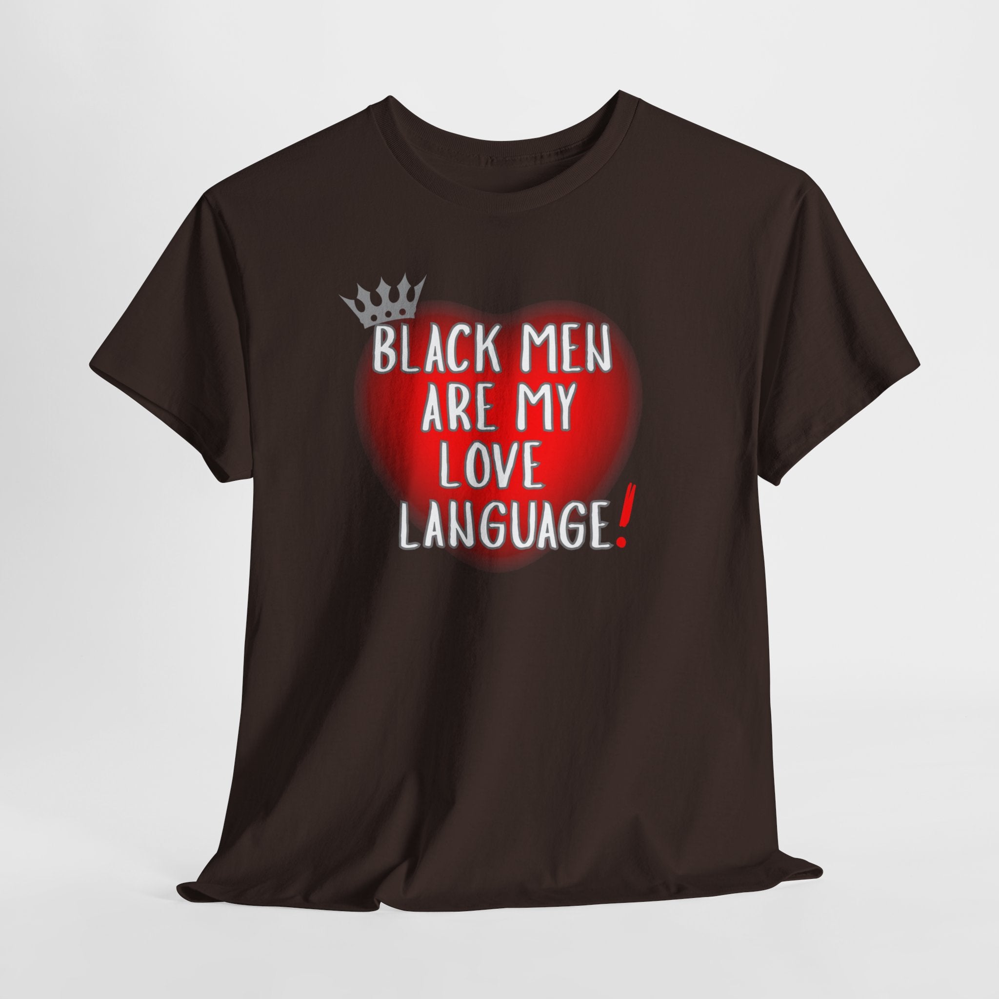 Love Language Tee — "Black Men Are My Love Language" Graphic T-Shirt