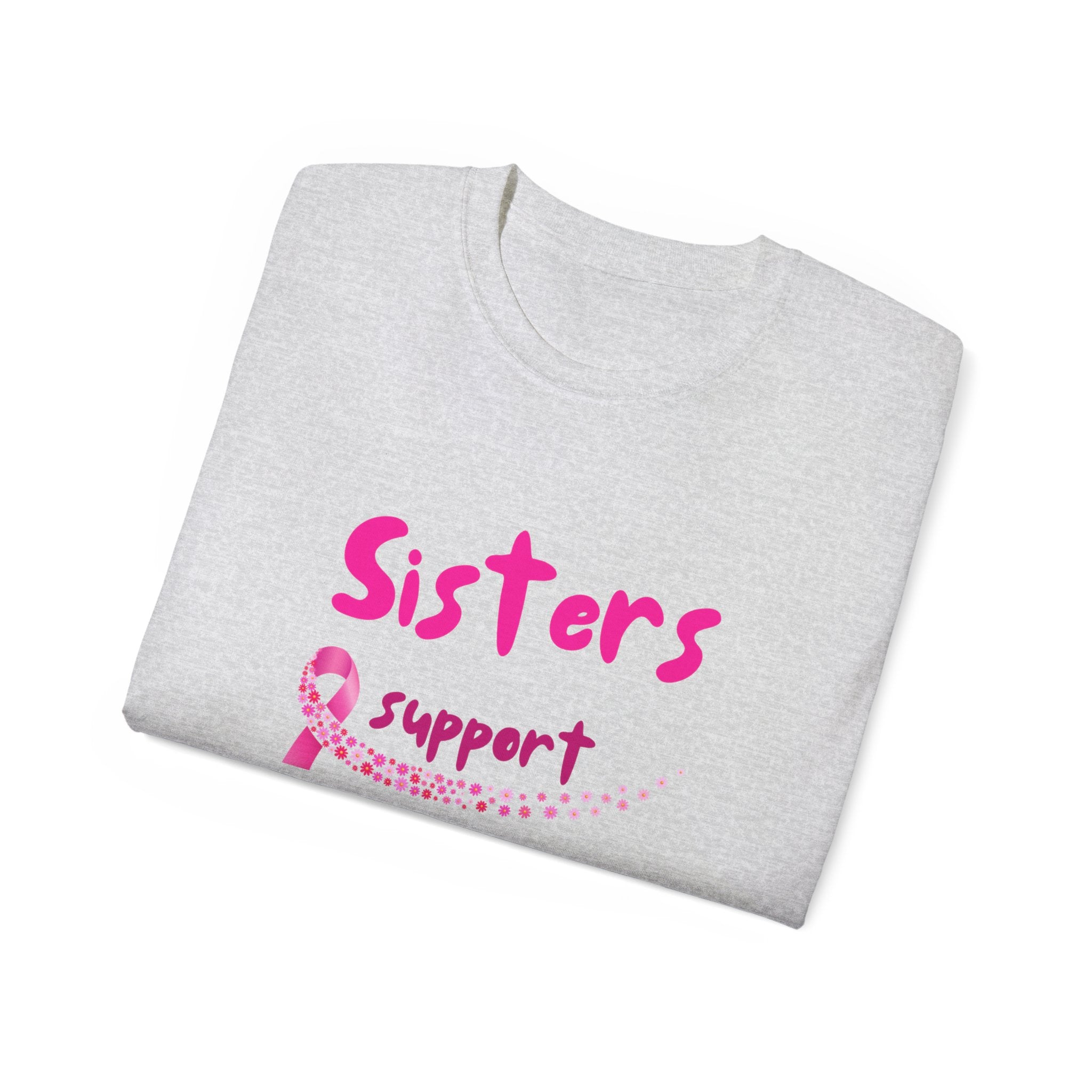 Sisters Support Sisters Pink Ribbon Tee
