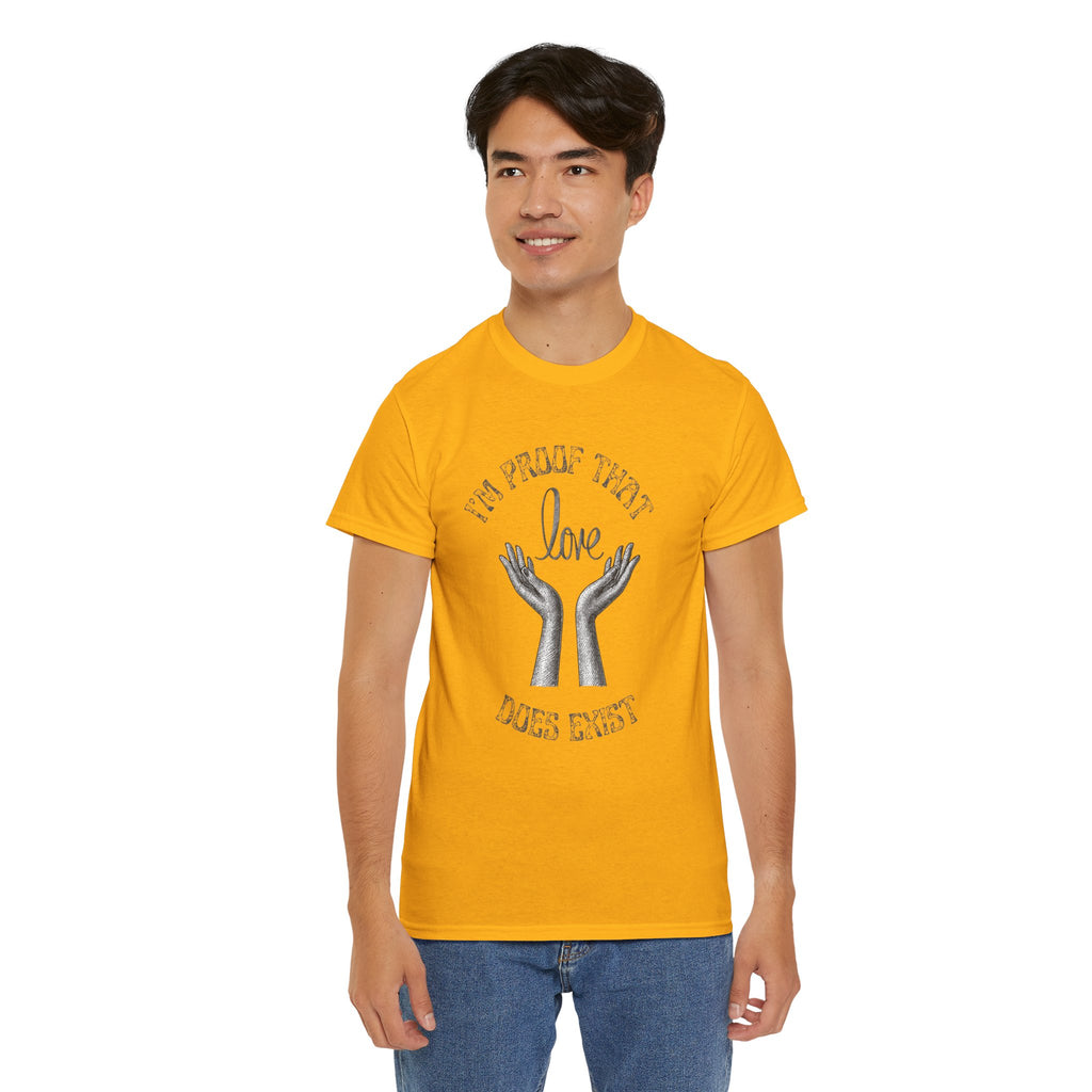 Love Exists T-Shirt — 'I’m Proof That Love Does Exist' Graphic Tee