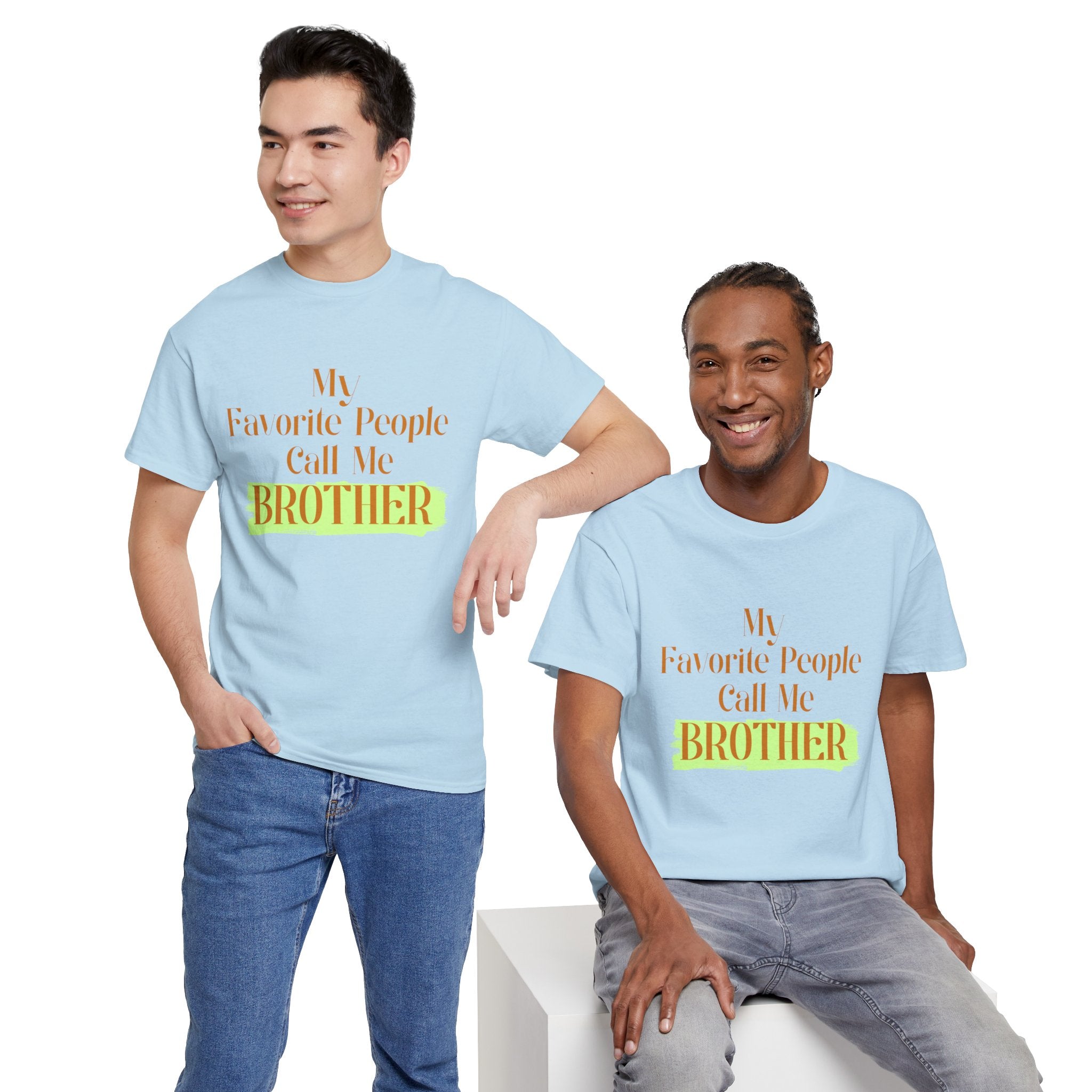 Brother T-Shirt - "My Favorite People Call Me Brother" Graphic Tee, Family Gift