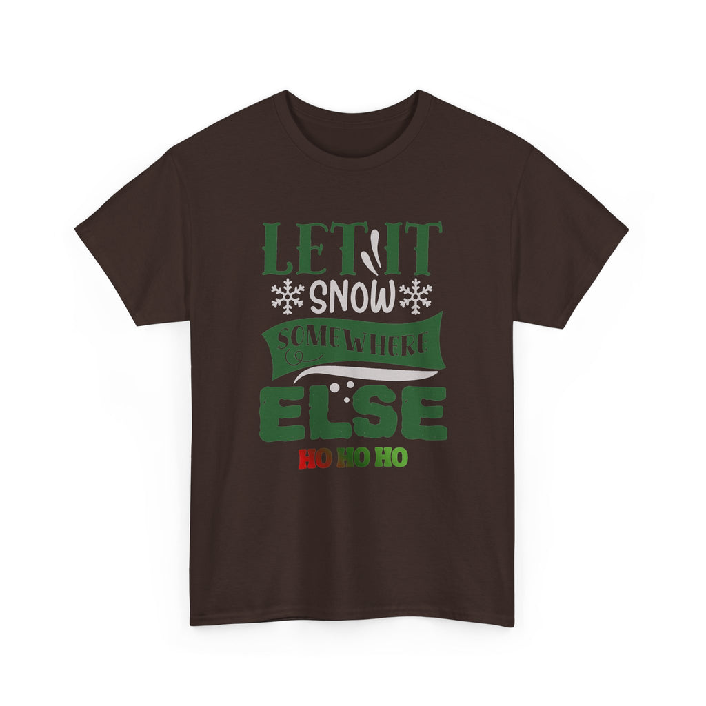 Let It Snow, Watch a Movie Somewhere Else Ho Ho Ho Christmas T-Shirt