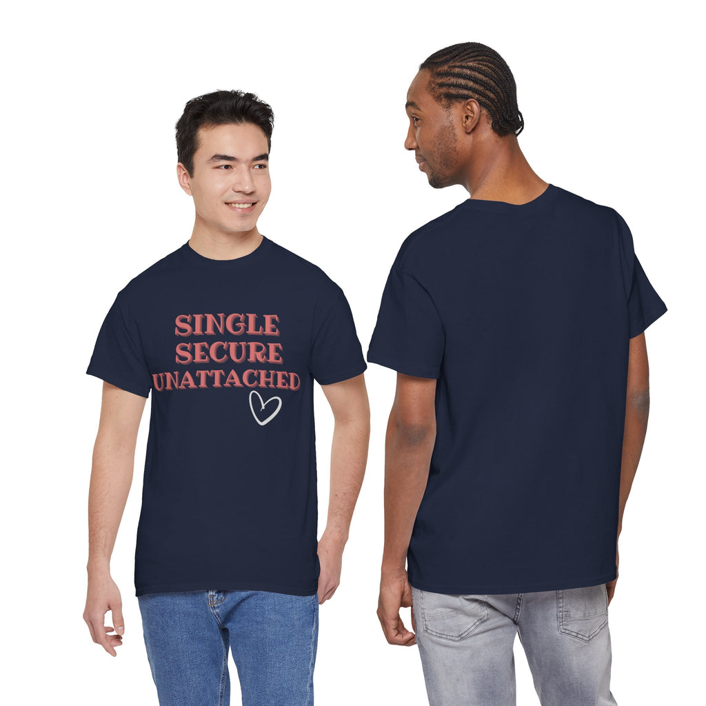 Single Secure Unattached Tee — Minimalist Self-Love Graphic T-Shirt