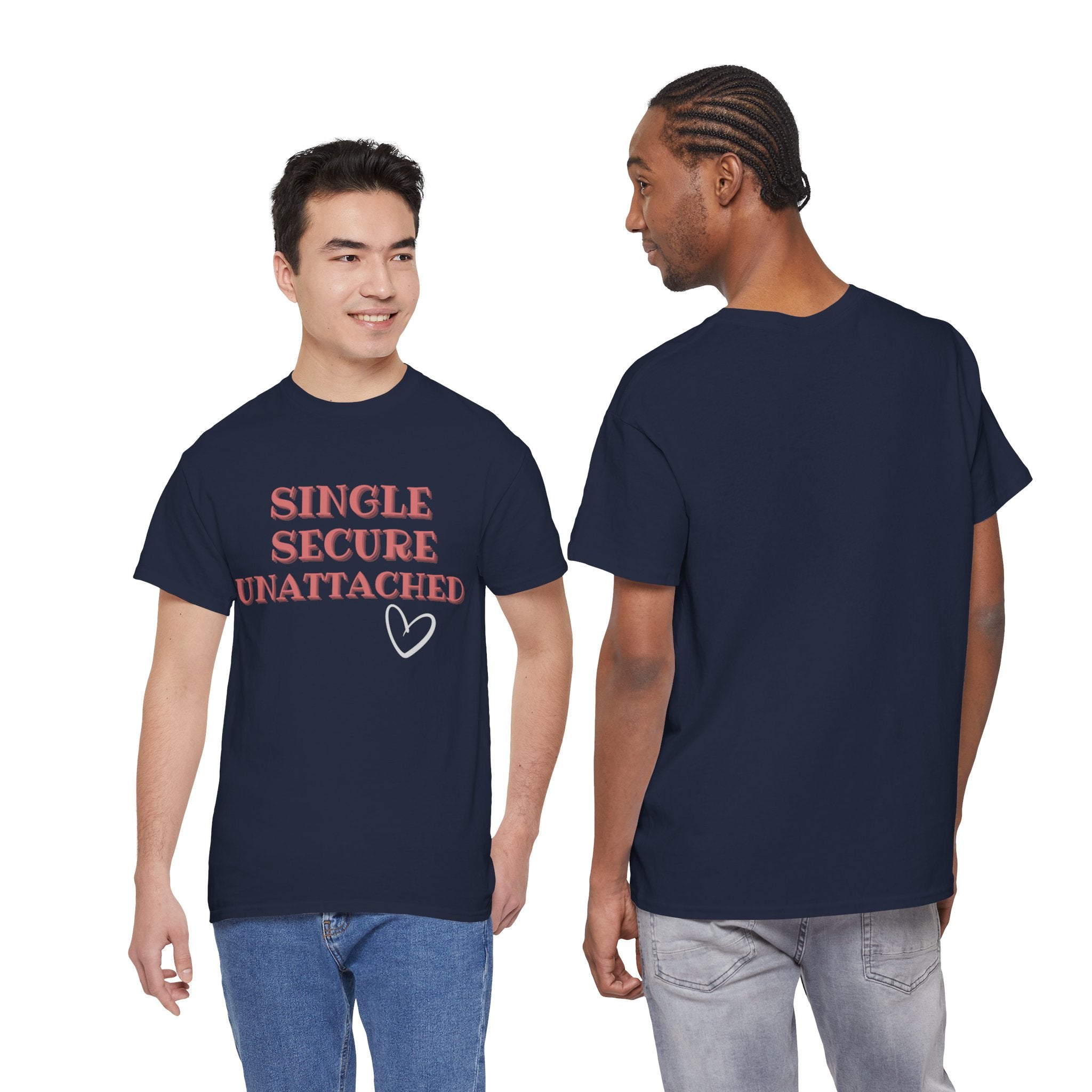 Single Secure Unattached Tee — Minimalist Self-Love Graphic T-Shirt